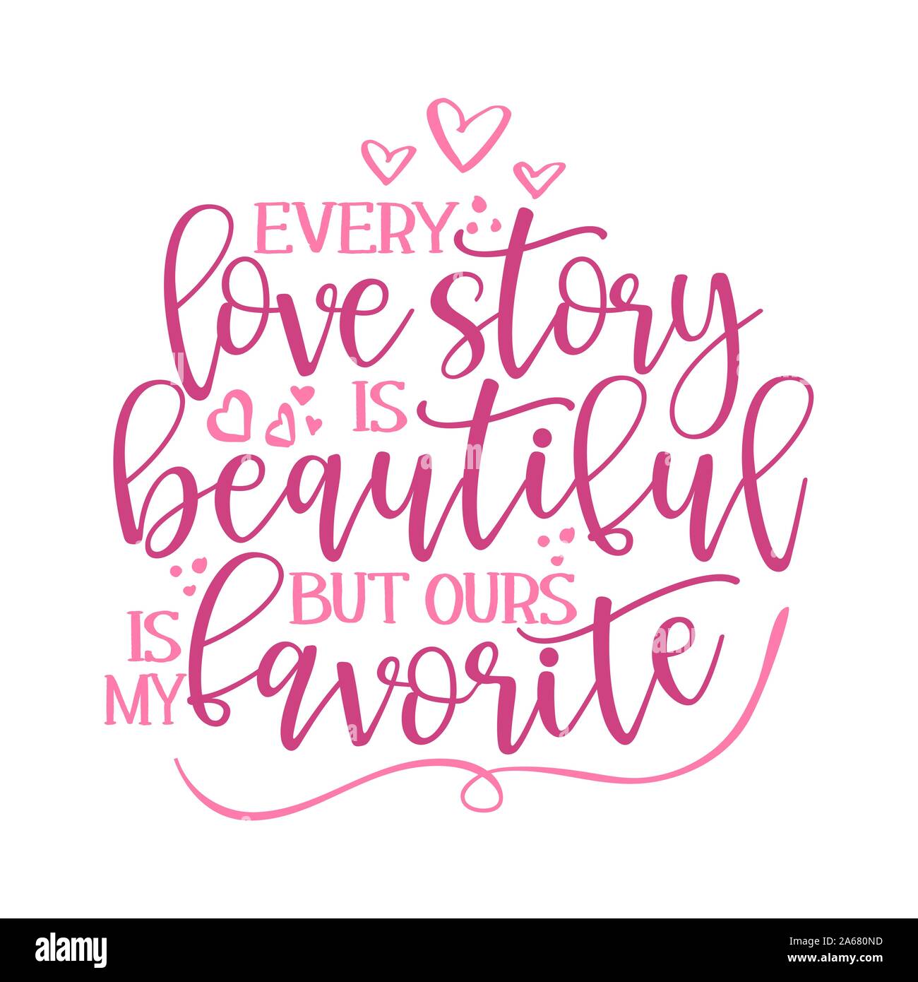 Every love story is beautiful Stock Vector Images - Alamy
