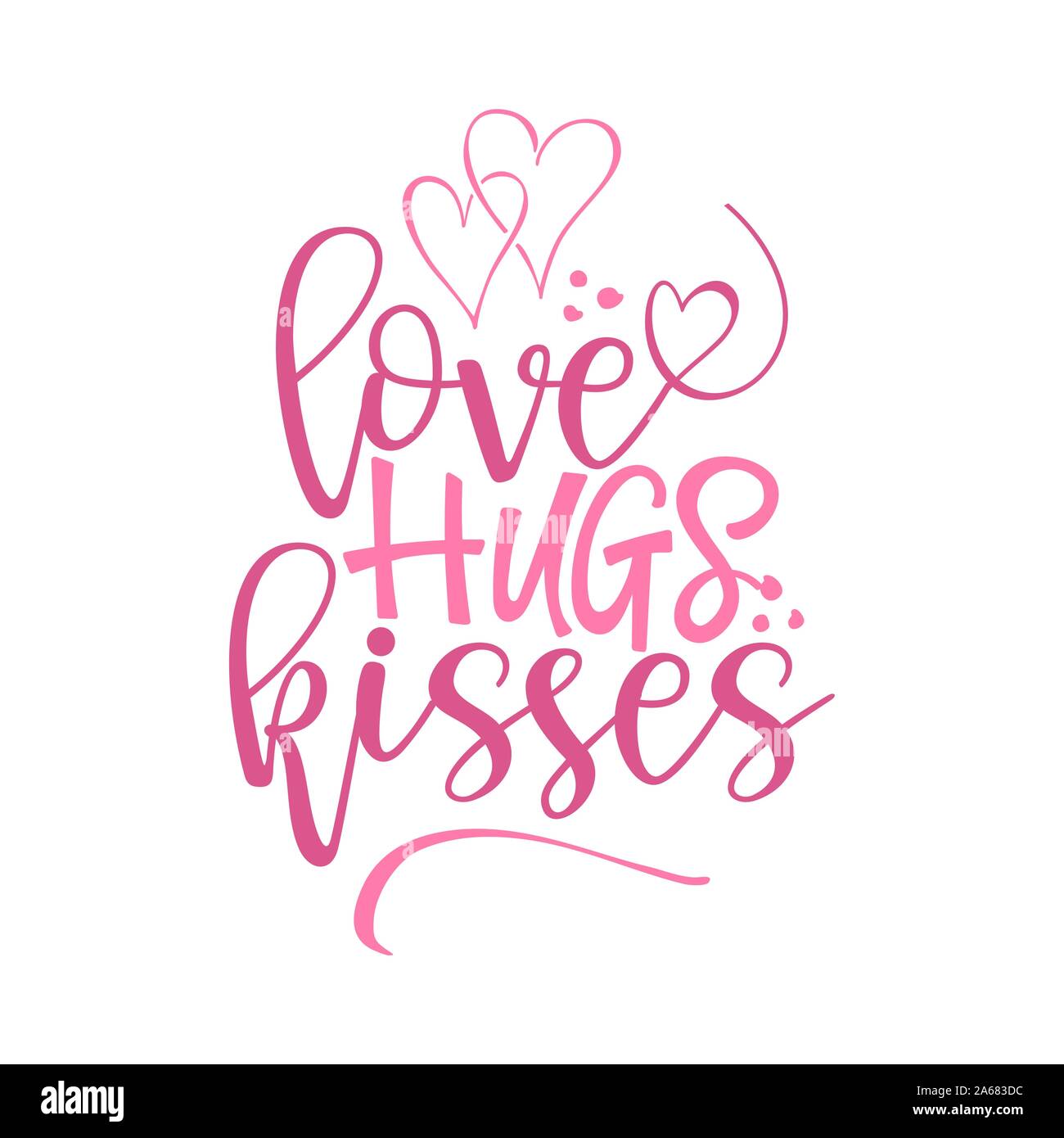 Love hugs kisses - Valentine Day typography. Handwriting romantic ...