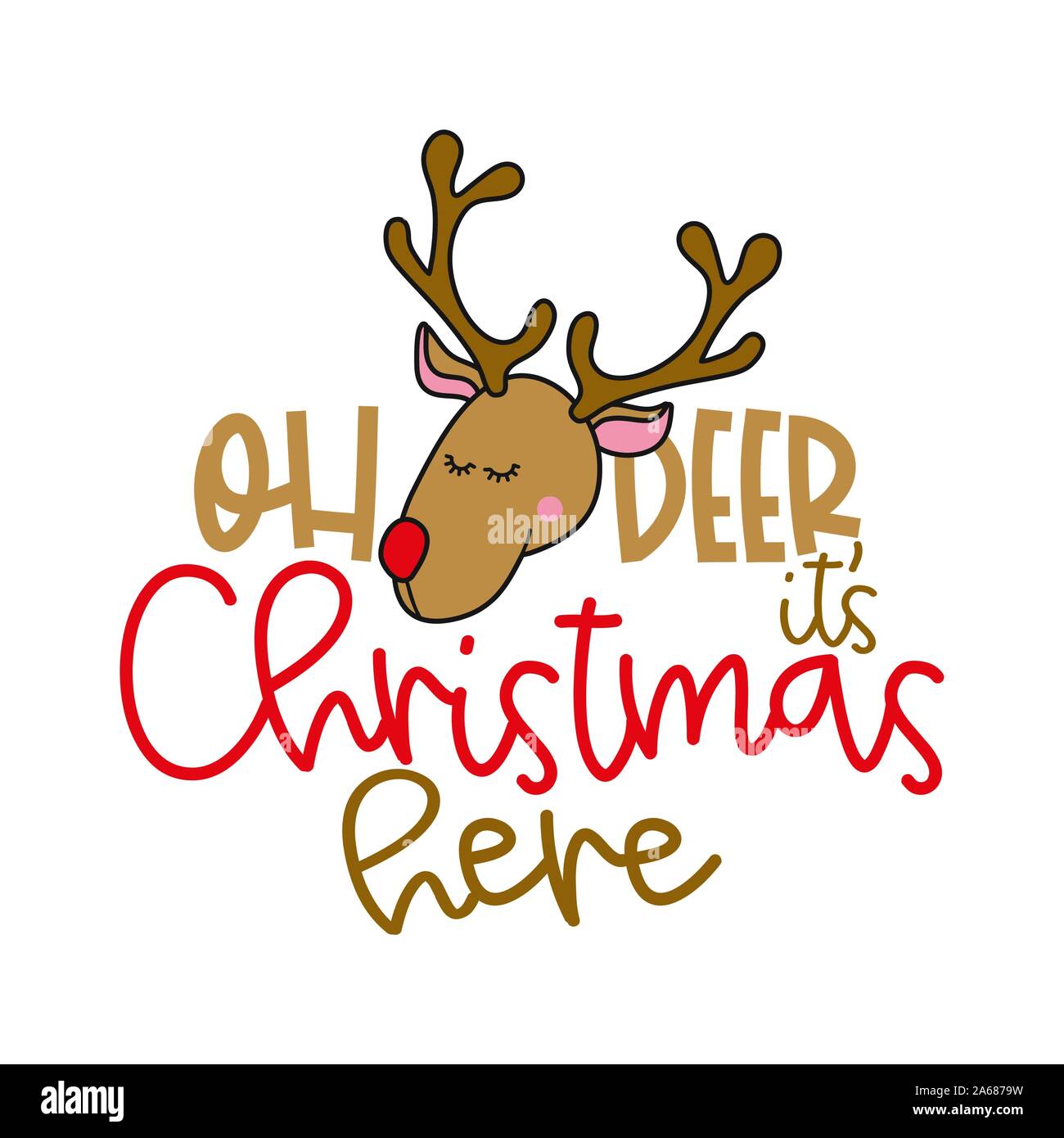 Oh deer it's Christmas here - Calligraphy phrase for Christmas. Hand drawn  lettering for Xmas greetings cards, invitations. Good for t-shirt, mug, scr  Stock Vector Image & Art - Alamy