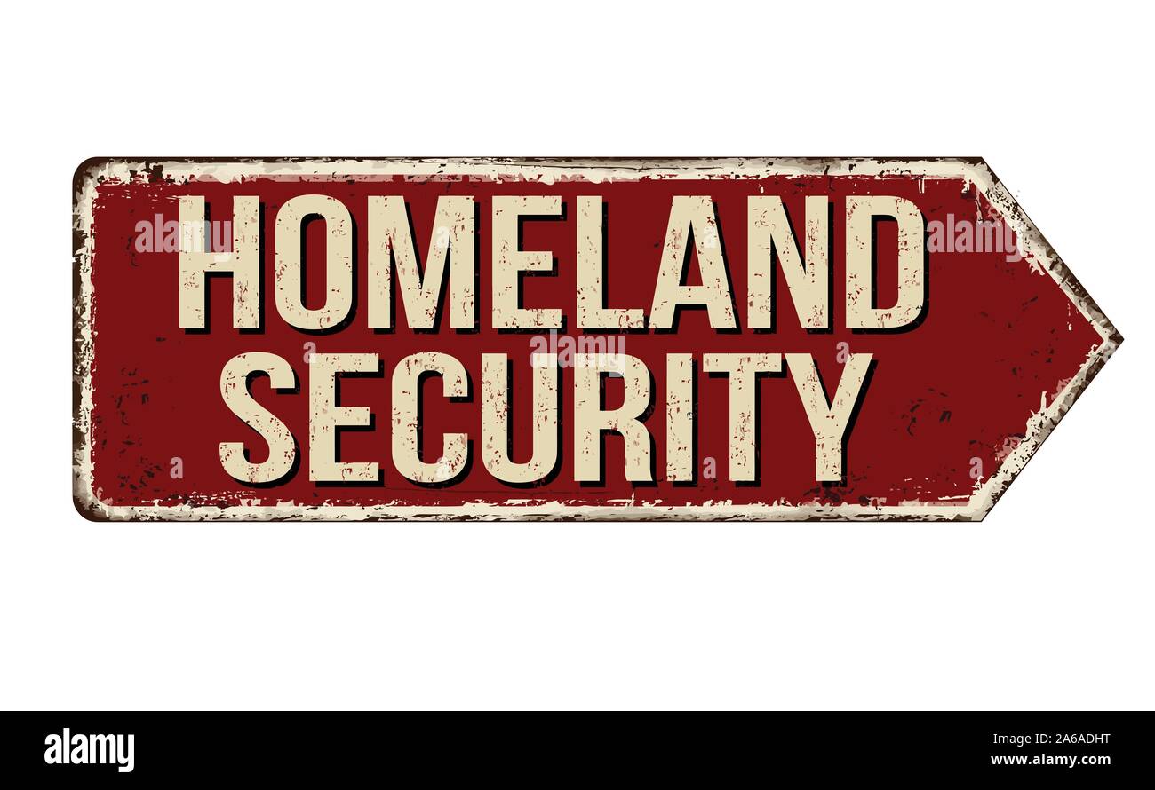 Homeland security rusty metal sign on a white background, vector illustration Stock Vector