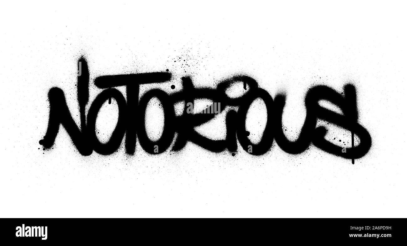 graffiti notorious word sprayed in black over white Stock Vector