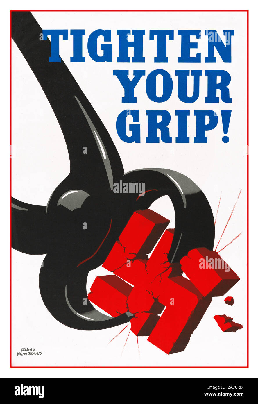 1940’s WW2 UK propaganda poster, “Tighten your grip!” Red Swastika Crushed in a metal grip 1939-1945, propaganda war poster World War II  FRANK NEWBOULD UK Graphic Artist Stock Photo