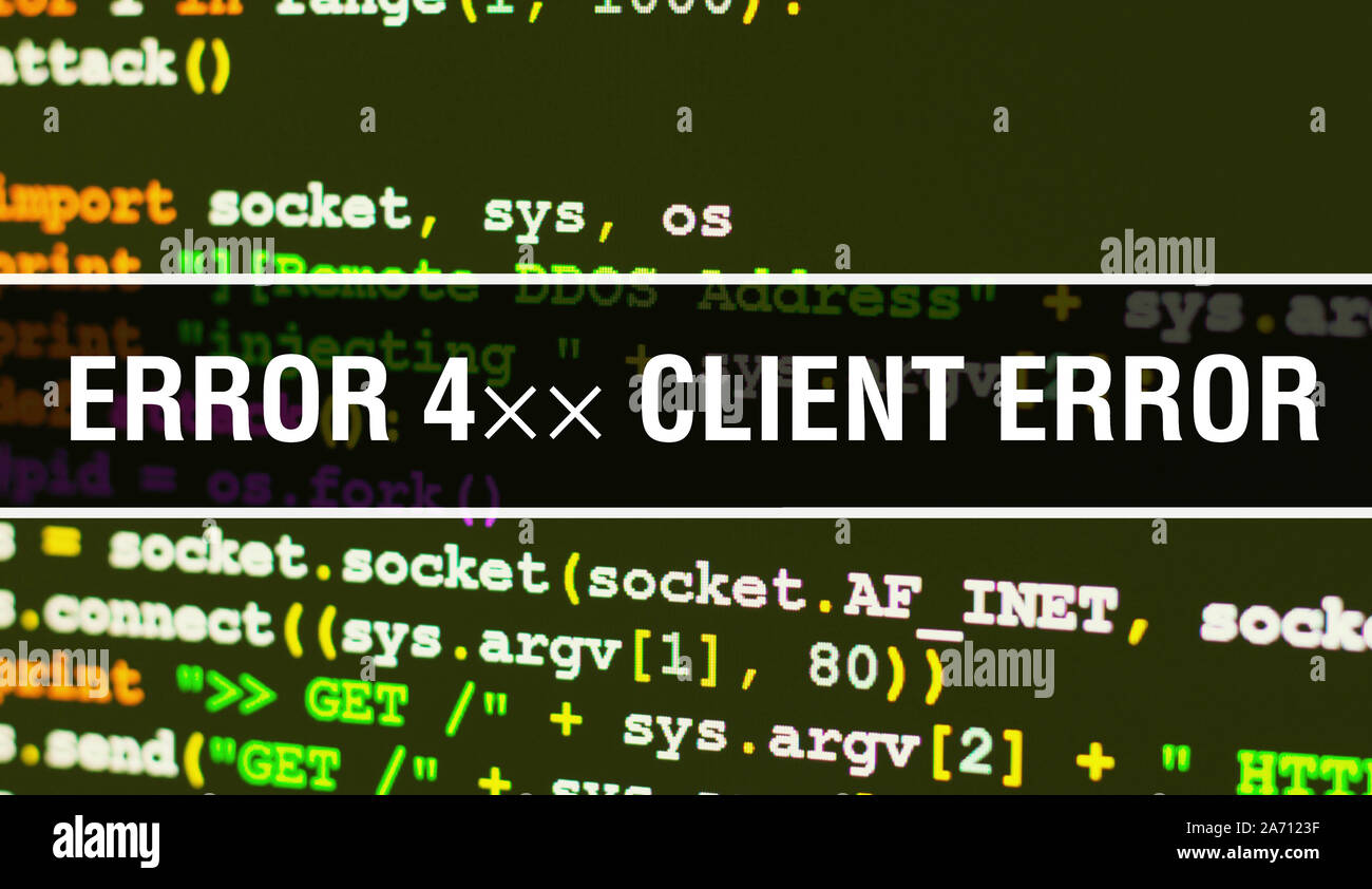 Error 4×× Client Error text written on Programming code abstract ...