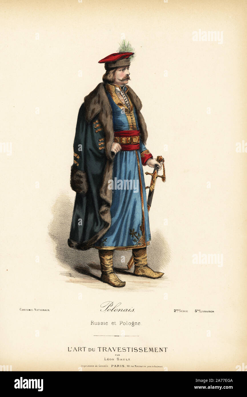 Costume of a Polish man, 19th century. He wears a long tunic, satin gilet,  silk sash belt, fur pelisse, leather boots and chapska hat. Handcoloured  lithograph after a design by Leon Sault