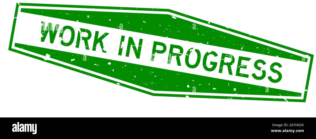 Grunge green work in progress word hexagon rubber seal stamp on white background Stock Vector