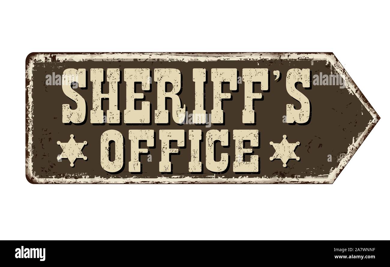 Sheriff's office vintage rusty metal sign on a white background, vector illustration Stock Vector