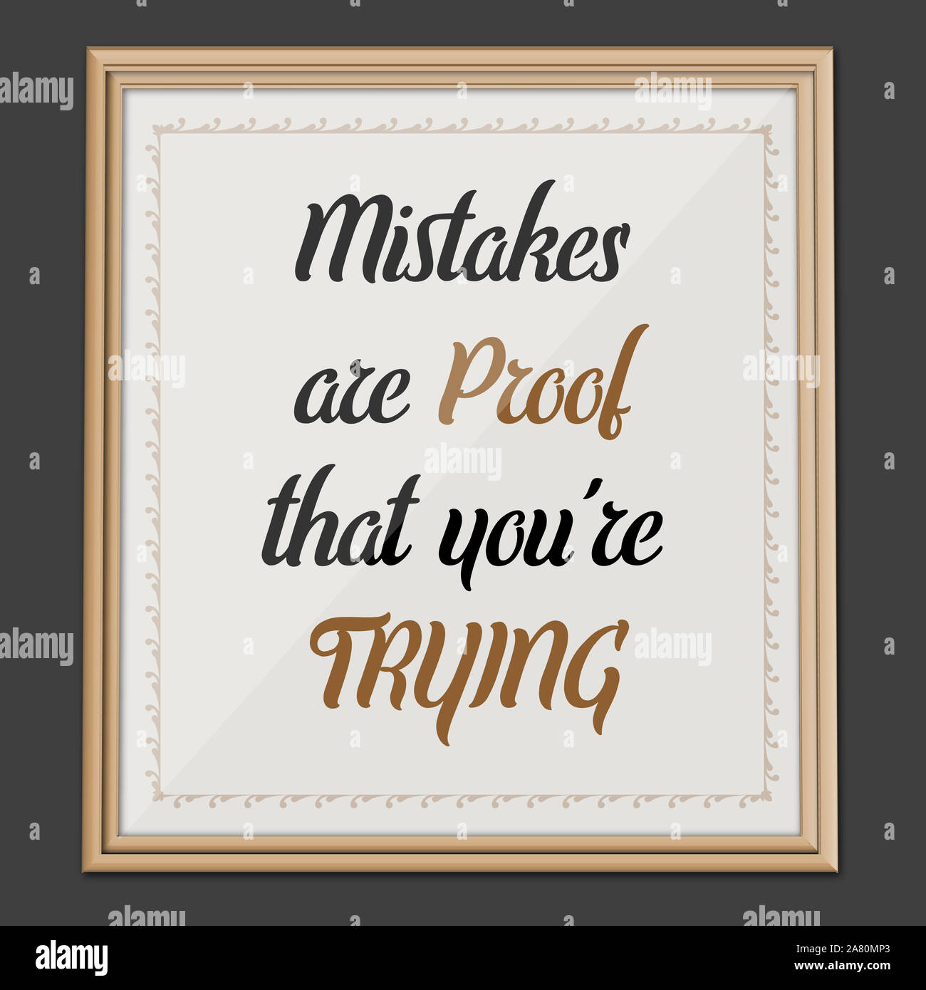Mistakes are Proof that you are Trying. Motivation and Inspirational Quote Wall art Poster Stock Photo