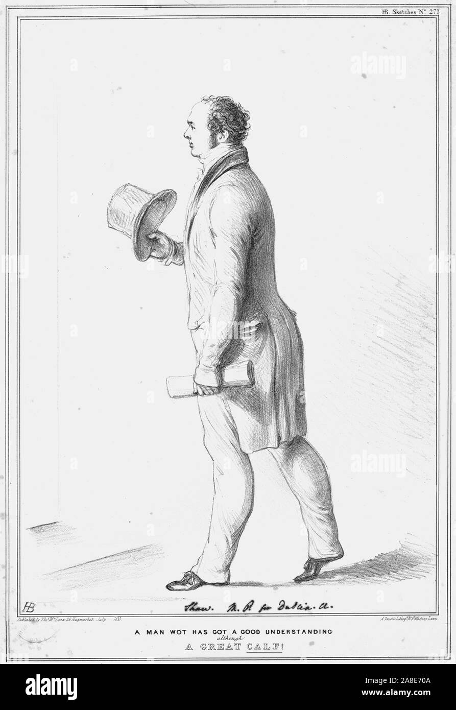 'A Man wot has got a good understanding although A Great Calf!' ,1833. Portrait of Irish politician Sir Frederick Shaw, 3rd Baronet (1799-1876), member of parliament for Dundalk. According to some sources, the calf 'was the most attractive part of a man. Some even put calf enhancers in their socks, to look beefier'. Satirical cartoon by 'H.B.' (John Doyle). [Thomas McLean, London, 1833] Stock Photo