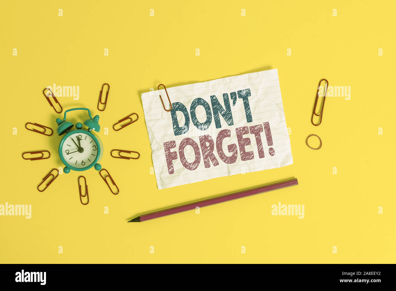 Handwriting text Don T Forget. Conceptual photo used to remind someone ...