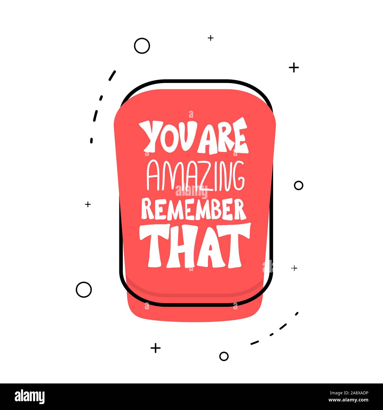 You are amazing remember that quote. Motivational phrase isolated. Hand ...