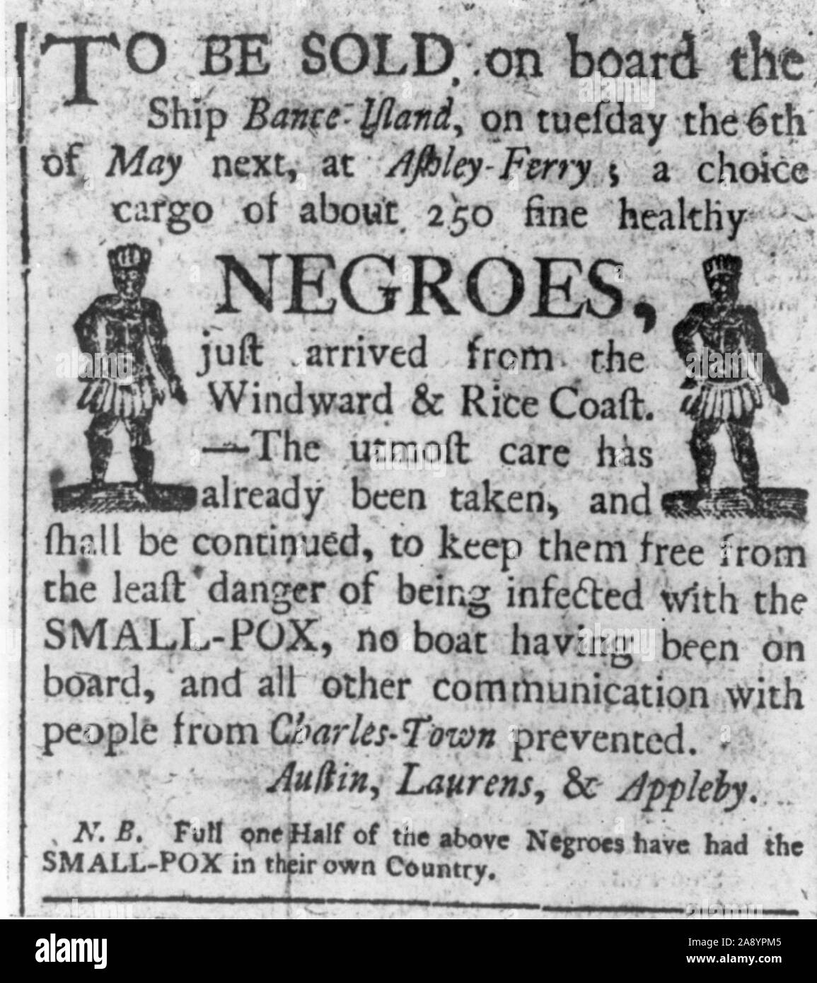 To be sold, on board the ship Bance Island, ... negroes, just arrived from the Windward & Rice Coast - newspaper advertisement from the 1780s(?) for the sale of slaves at Ashley Ferry outside of Charleston, South Carolina Stock Photo