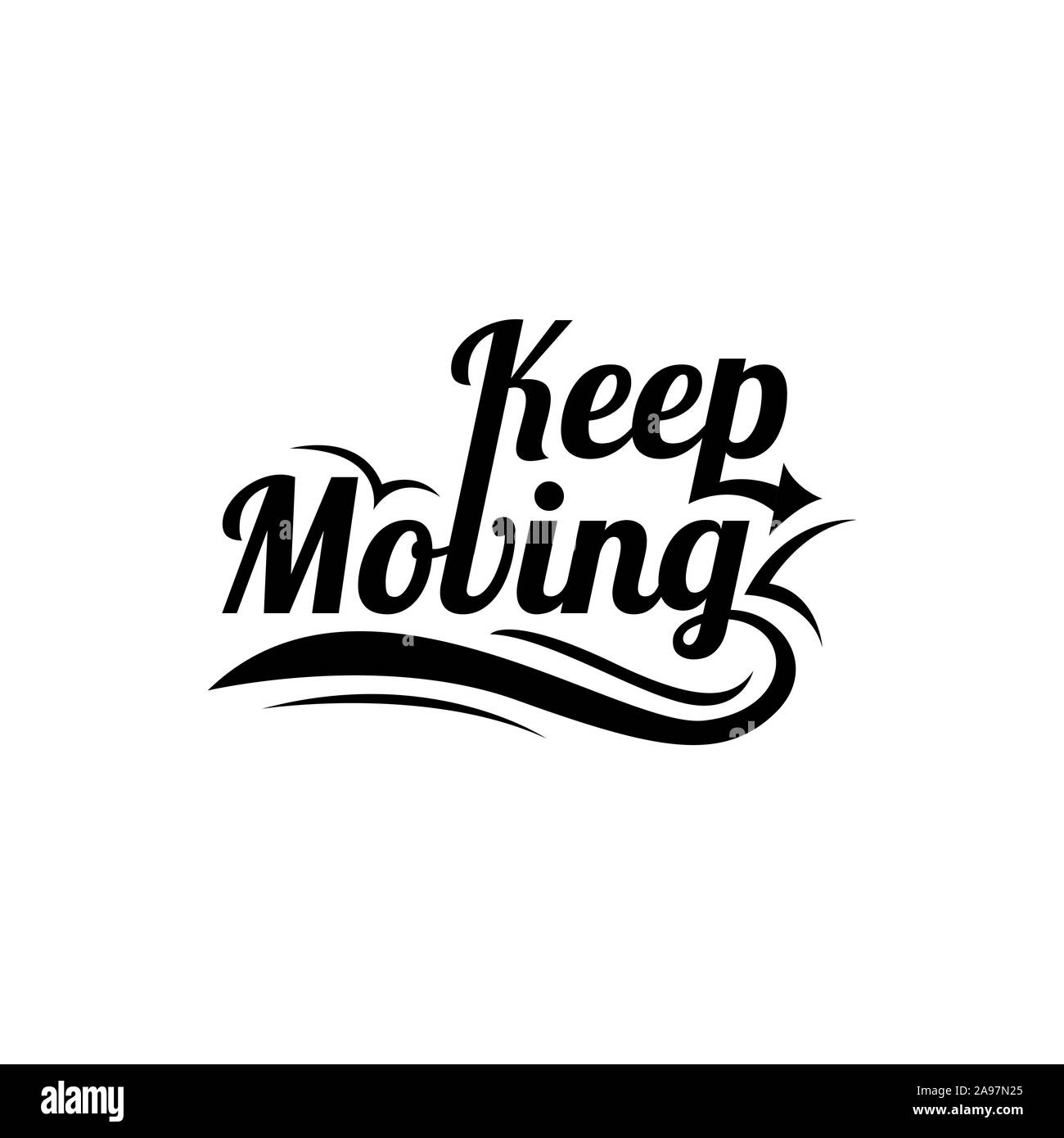 Motivational quotes vector illustration. Inspirational quotes poster: Keep moving Stock Vector