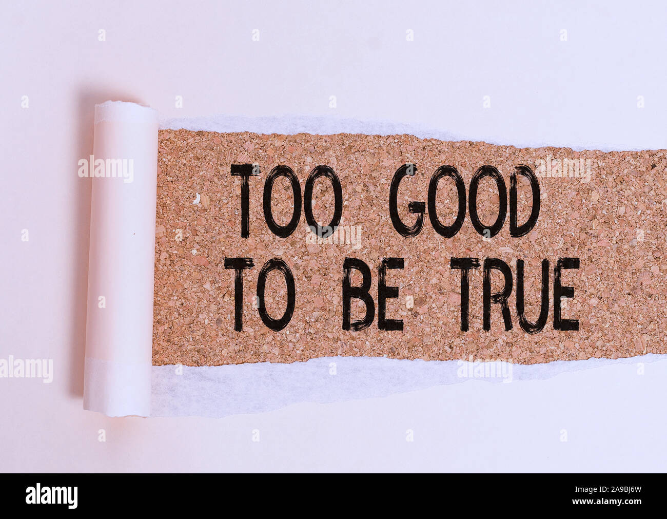 Conceptual Hand Writing Showing Too Good To Be True Concept Meaning Extraordinarily Fantastic But Doubtful Unthinkable Cardboard Which Is Torn Placed Stock Photo Alamy