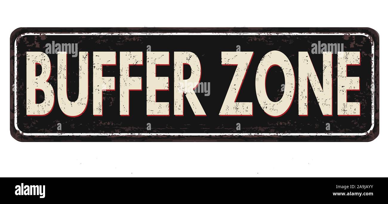 Buffer zone vintage rusty metal sign on a white background, vector illustration Stock Vector