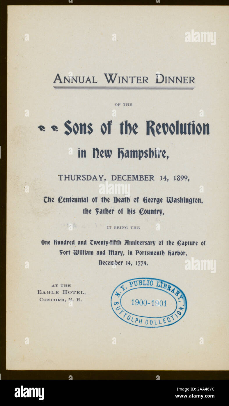 CREST OF ORGANIZATION; ANNUAL WINTER DINNER, CENTENNIAL OF DEATH OF GEORGE WASHINGTON AND 125TH ANNINVERSARY OF CAPTURE OF FORT WILLIAM AND MARY IN PORTSMOUTH HARBOR [held by] SONS OF THE REVOLUTION IN NEW HAMPSHIRE [at] EAGLE HOTEL, CONCORD, NH (HOTEL;) Stock Photo