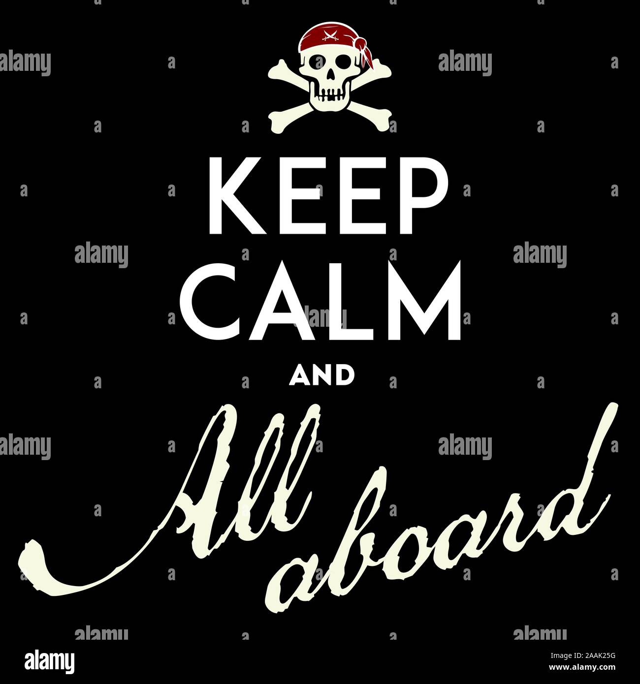 Keep calm with pirate emblem with text, skull and bones. Vector illustration. Stock Vector