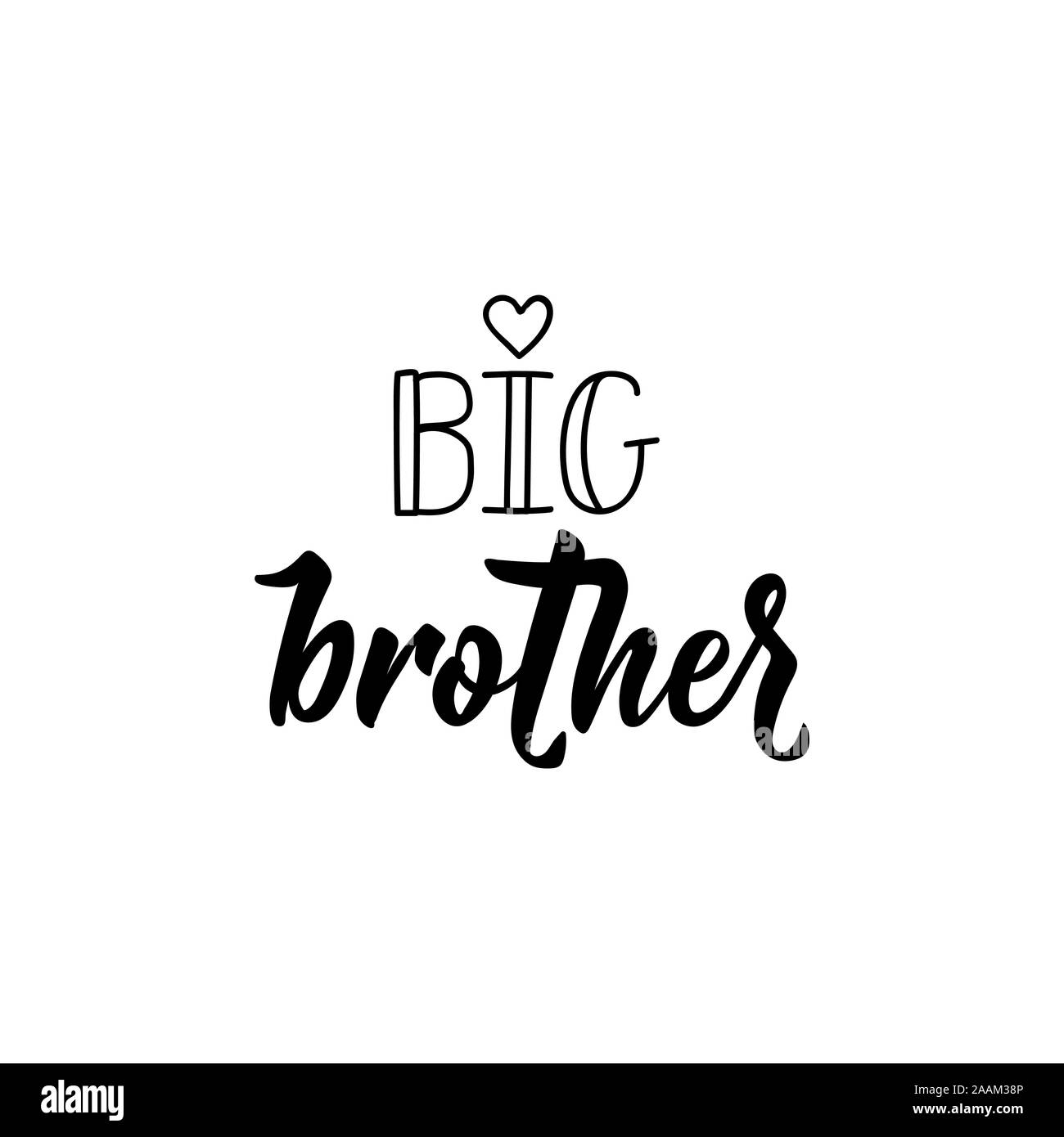 Big brother. Lettering. Ink illustration. Modern brush calligraphy Isolated  on white background Stock Vector Image & Art - Alamy