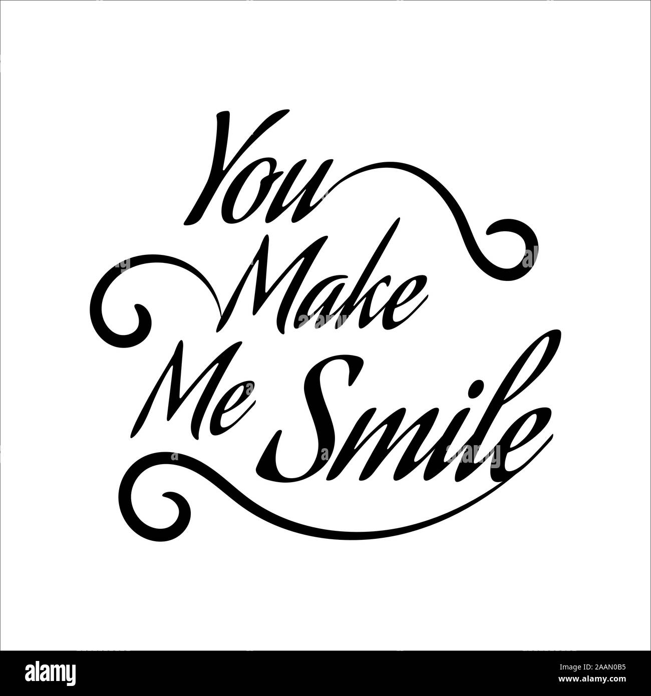 you make me smile lettering. stylist black Letter of inspirational positive quote vector. Simple decorated hand lettered quote illustration template. Stock Vector