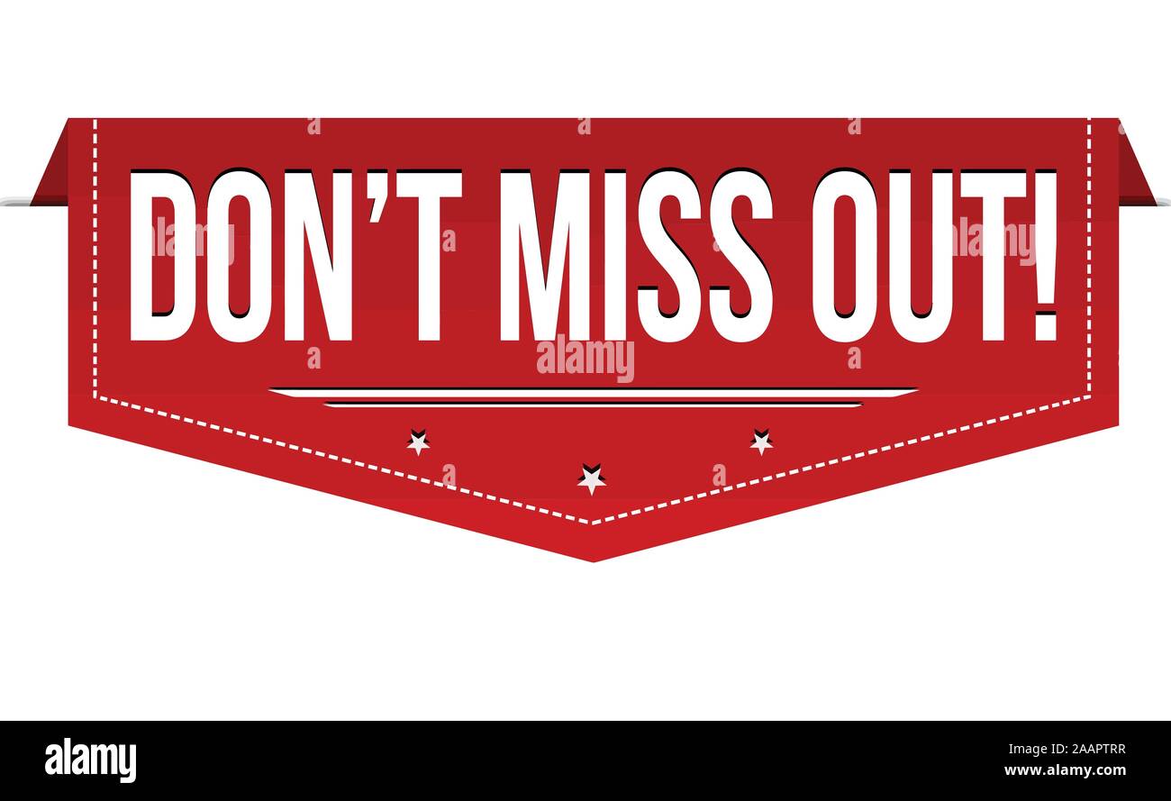 Don T Miss Out High Resolution Stock Photography And Images Alamy