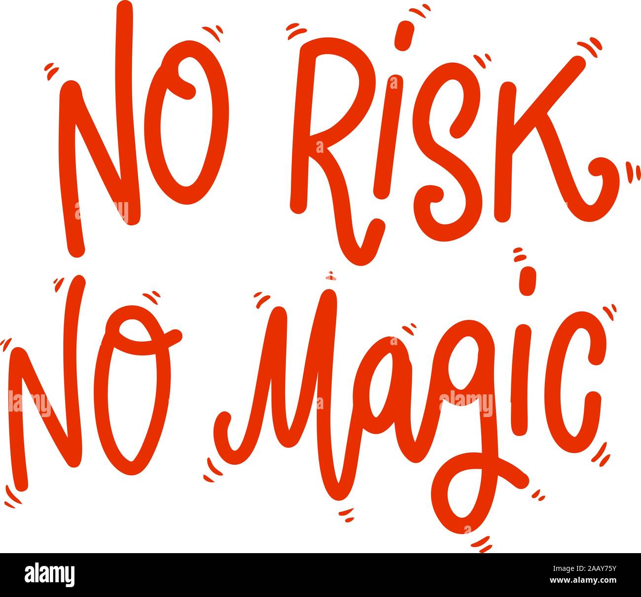No risk no magic. Lettering phrase on white background. Design element