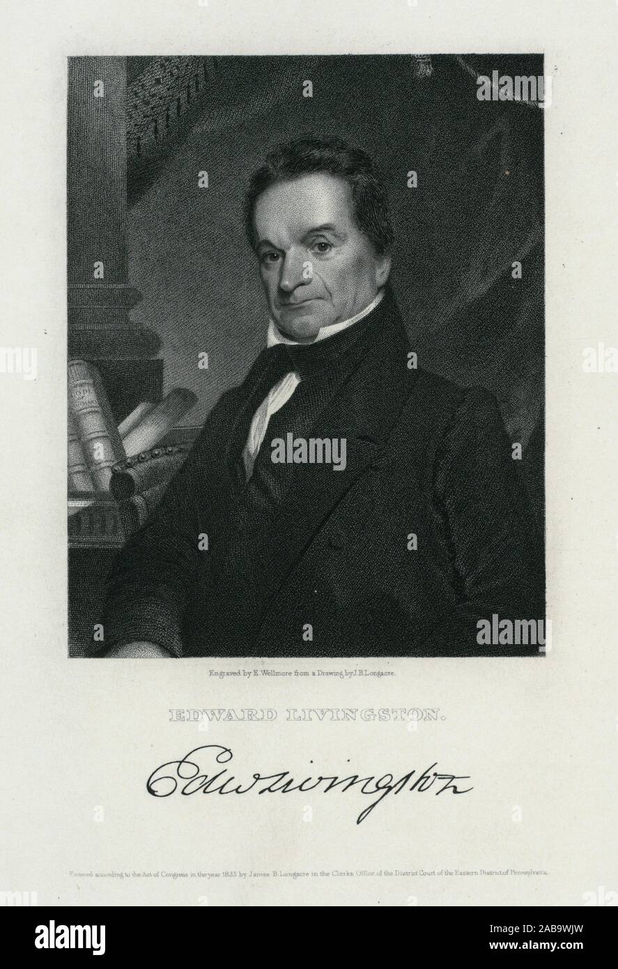 Edward Livingston. Longacre, James Barton (1794-1869) (Artist) Wellmore, Edward (Engraver). Emmet Collection of Manuscripts Etc. Relating to American Stock Photo