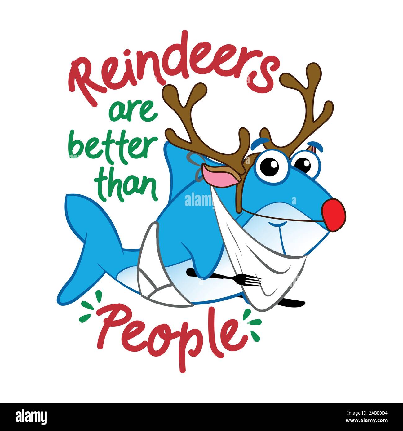 Reindeers are better than people. - T-Shirts, Hoodie, Tank, gifts. Vector illustration text for Christmas. Inspirational quote card, invitation, banne Stock Vector