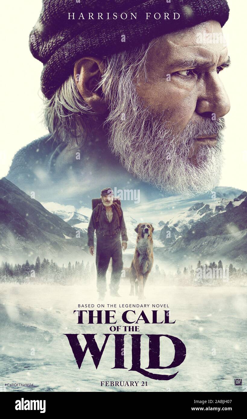 RELEASE DATE: February 21, 2020 TITLE: The Call of The Wild STUDIO: Twentieth Century Fox DIRECTOR: Chris Sanders PLOT: A sled dog struggles for survival in the Alaskan wild. STARRING: HARRISON FORD as John Thornton poster art. (Credit Image: © Twentieth Century Fox/Entertainment Pictures) Stock Photo