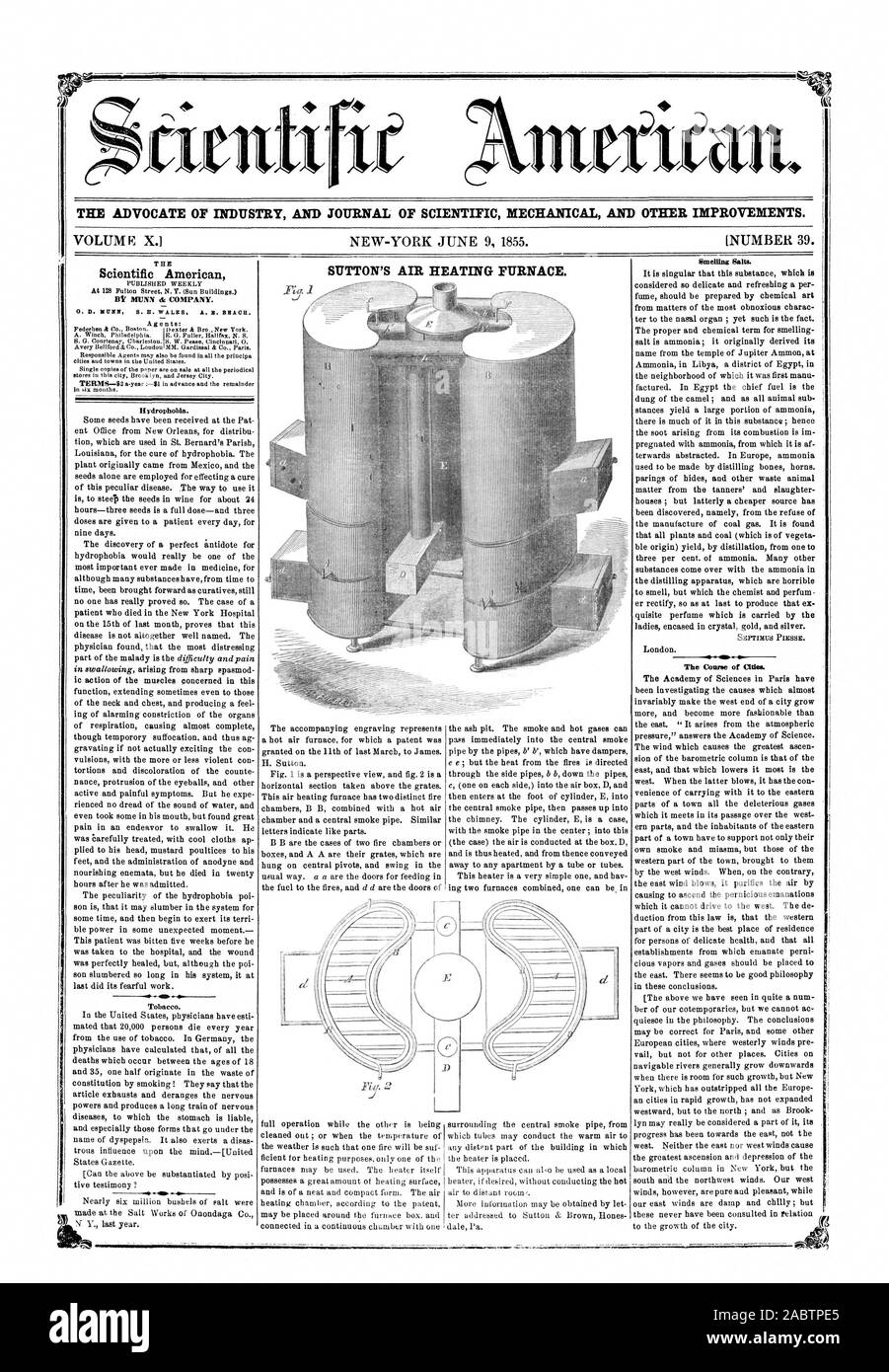 THE ADVOCATE OF INDUSTRY AND JOURNAL OF SCIENTIFIC MECHANICAL AND OTHER IMPROVEMENTS. SUTTON'S AIR HEATING FURNACE. THE BY MUNN dr COMPANY. Hydrophobia. Some seeds have been received at the Pat ent Office from New Orleans for distribu tion which are used in St. Bernard's Parish Louisiana for the cure of hydrophobia. The plant originally came from Mexic and the seeds alone are employed for effecting a cure of this peculiar disease. The way to use it is to steel) the seeds in wine for about 24 hours—three seeds is a full dose—and three doses are given to a patient every day for nine days. The Stock Photo