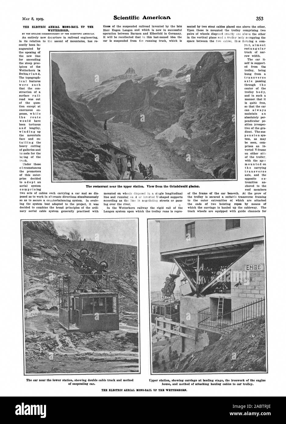 THE ELECTRIC AERIAL MONO-RAIL UP THE WETTERHORN. The restaurant near the upper station. The car near the lower station showing double cable track and method Upper station showing carriage at landing stage the ironwork of the engine of suspending car. house and method of attaching hauling cables to car trolley. THE ELECTRIC AERIAL MONO-RAIL VP THE WETTERHORN., scientific american, -1909-05-08 Stock Photo
