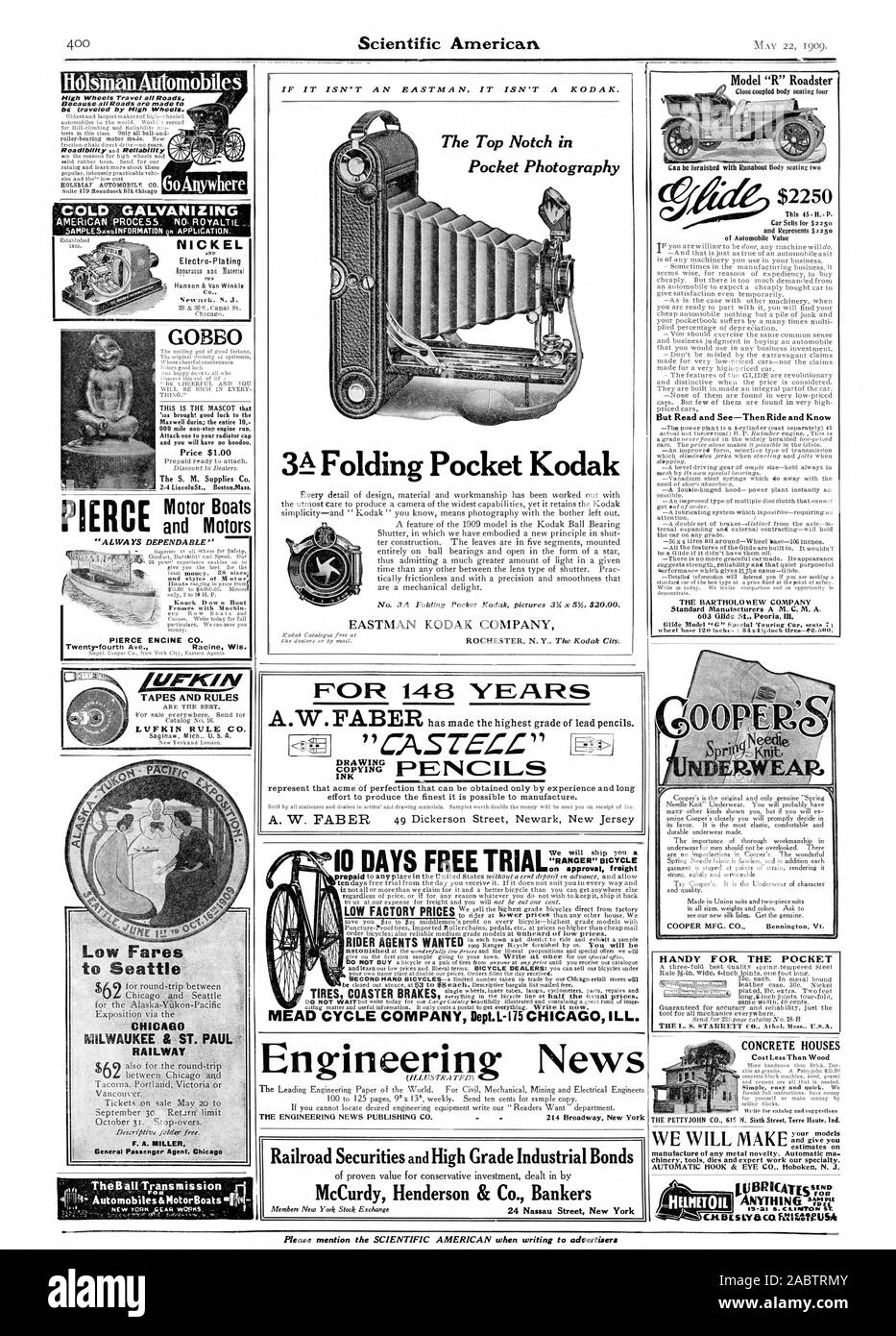 COLD GALVANIZING NICKEL GOBB Price $1.00 PIERCE Motor Boats and Motors PIERCE ENGINE CO. LUFKIN RULE CO. Low Fares to Seattle CHICAG MILWAUKEE & ST. PAUL  RAILWAY F. A. MILLER General Passenger Agent Chicag Model 'R' Roadster $2250 But Read and See—Then Ride and Know HANDY FOR THE POCKET 15-25 S. CRANSTON S HILMETOIL HOlsmanAutomobiles High Wheels Travel all Roads Because all Roads are made t be traveled by High Wheels. RoadIbIllty and Reliability 4sw 'RANGER' BICYCLE et The Top Notch in Pocket Photography 3A Folding Pocket Kodak INK Engineering News, scientific american, -1909-05-22 Stock Photo