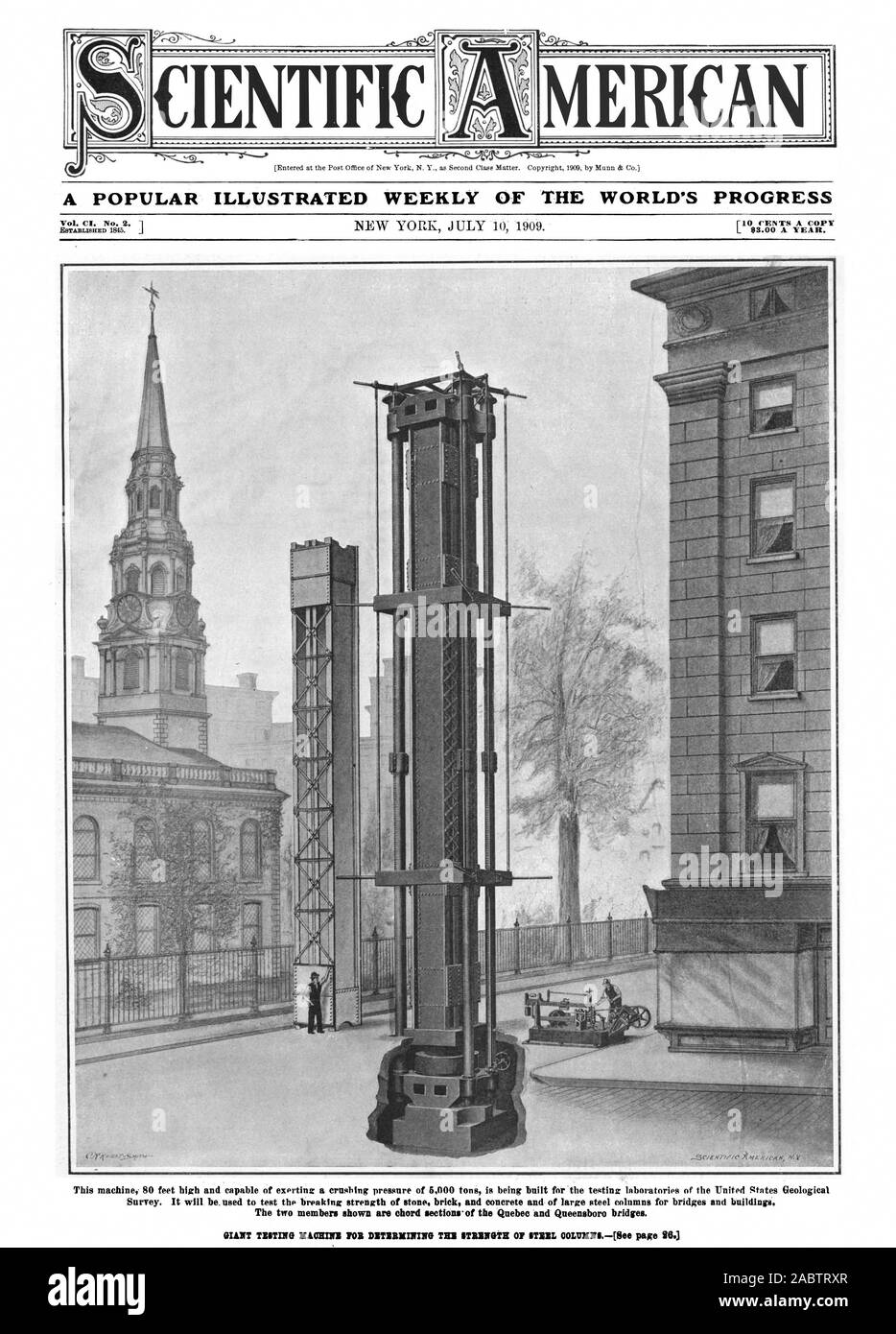 MERICA A POPULAR ILLUSTRATED WEEKLY OF THE WORLD'S PROGRESS GIANT TESTING MACHINE FOR DETERMINING THE STRENGTH OF STEEL COLUMNS, See page 6.3, scientific american, -1909-07-10 Stock Photo