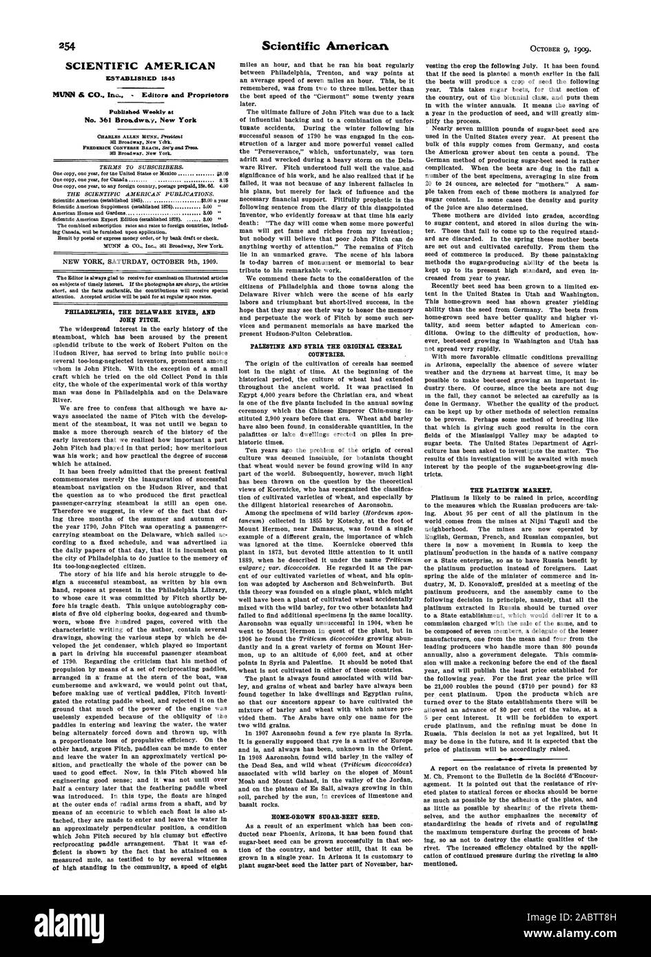 SCIENTIFIC AMERICAN ESTABLISHED 1845 Published Weekly at No. 361 Broadway. New York TERMS TO SUBSCRIBERS. THE SCIENTIFIC AMERICAN PUBLICATIONS PHILADELPHIA THE DELAWARE RIVER AND JOHV PITCH. of high standing in the community a speed of eight PALESTINE AND SYRIA THE ORIGINAL CEREAL COUNTRIES. HONE-GROWN SUGAR-BEET SEED. THE PLATINUM MARKET., -1909-10-09 Stock Photo