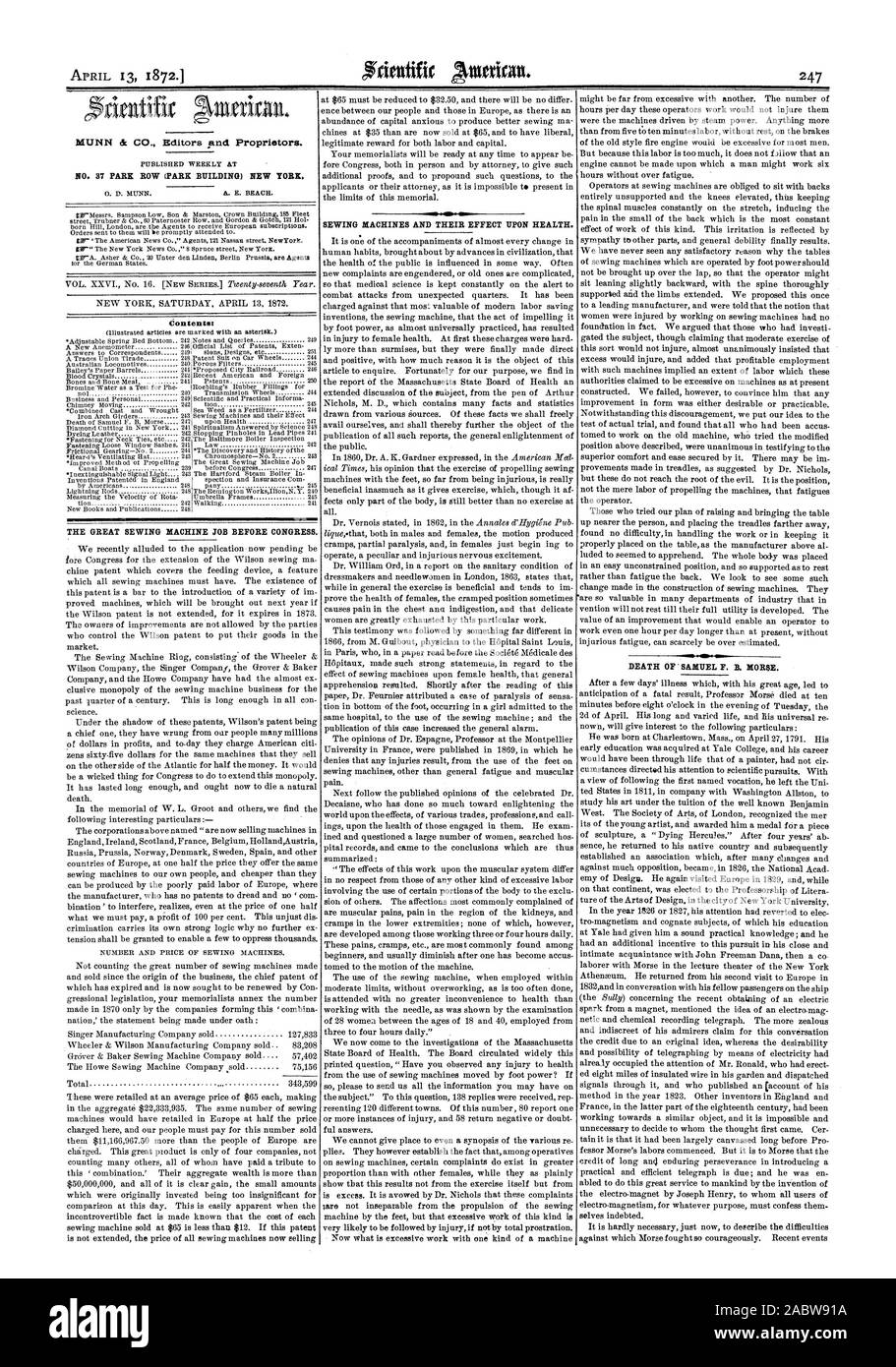 rientifir  MUNN & CO. Editors and Proprietors. NO. 87 PARK ROW (PARK BUILDING) NEW YORE. THE GREAT SEWING MACHINE JOB BEFORE CONGRESS. SEWING MACHINES AND THEIR EFFECT UPON HEALTH. DEATH OF ' SAMUEL F. B. MORSE. against which Morse fought so courageously. Recent events, scientific american, 1872-04-13 Stock Photo