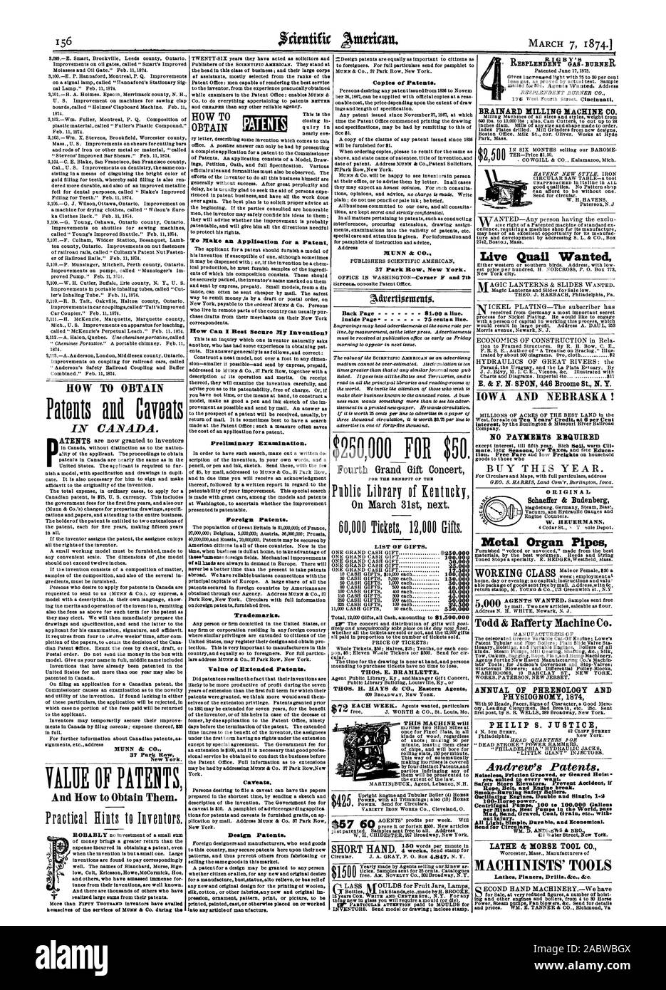 Preliminary Examination. Foreign Patents. time when business Is dullat home to take advantage of Trademarks. Value of Extended Patents. CaVeats. Design Patents. pression ornament pattern print or picture to be printed painted cast or otherwise placed on or worked Into any article of man ufactuns. BRAINARD MILLING MACHINE CO. UNAPPROACHED  Itsilne in AIL Live Quail Wanted E. & F. N. SPON 446 Broome St. N. Y. IOWA AND NEBRASKA! NO PAYMENTS RIKIITIRED Metal Organ Pipes weeg ; employment at. Todd & Rafferty Machine Co. ANNUAL OF PHRENOLOGY AND PHYSIOGNOMY 1874 PHILIP S. JUSTICE Andrew's Patents Stock Photo