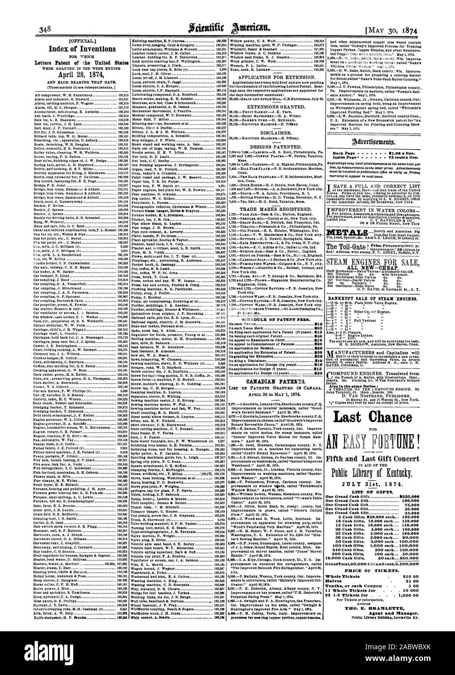 Index of Inventions Letters Patent of the United States SCHEDULE OF PATENT FEES. 820 810 820 830 850 850 810 810 815 830 CANADIAN PATENTS. BANKRUPT BALE OF STEAM ENGINES. Also in the same Series : Last Chance AN EASY FORTUNE! JULY 31st 1874. LIST OF GIFTS. One Grand Cash Gilt 25000 5 Cash Gifts S20000 each 100000 25 Cash Gifts 50 Cash Gifts 100 Cash Gifts 240 Cash Gilts 500 Cash Gifts 4000 each 100.000 3000 each 90.000 2000 each  100000 1000 each. 100000 500 each. 120.000 100 each. 50000 50 each950.000 GrandTotal20000 Giftsall cash2500000 PRICE OF TICKETS. Halves 25 00 Tenths or each Coupon Stock Photo