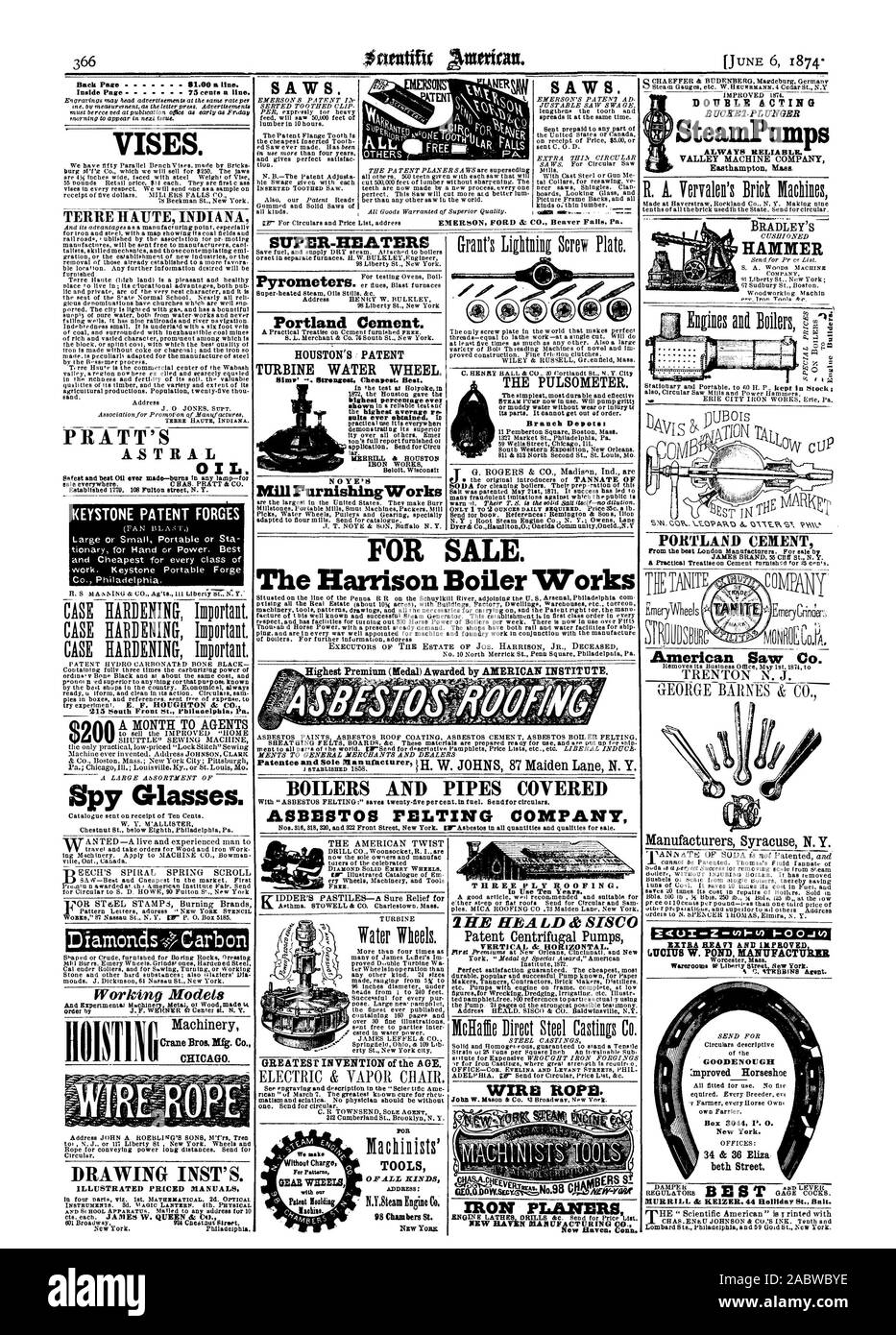 VISES. TERRE H A TJTE INDIANA PRATT'S AS OIL. KEYSTONE PATENT FORGES Spy Glasses. DiamonasCarbon Working Models ff6 Machinery Crane Bros. Mfg. Co. CHICAGO. DRAWING INST'S. SUPER-HEATERS Portland Cement. TURBINE WATER WHEEL. Mime' Strongest Cheapest. Best. NOYE'S MillFurnishingWorks THE AMERICAN TWIST GREATEST INVENTION of the AGE. TOOLS NEW You THE PULSOMETER. Branch Depot. THREE PL Y ROOFING Patent Centrifugal Pumps WIRE ROPE NEW HAVEN HAN UFACTURING 120-. SteaMPUMPS VALLEY MACHINE COMPANY Easthampton Mass HAMMER PORTLAND CEMENT American Saw Co. EXTRA REA 71 AND Ilt.PBOYED LUCIUS W. POND Stock Photo