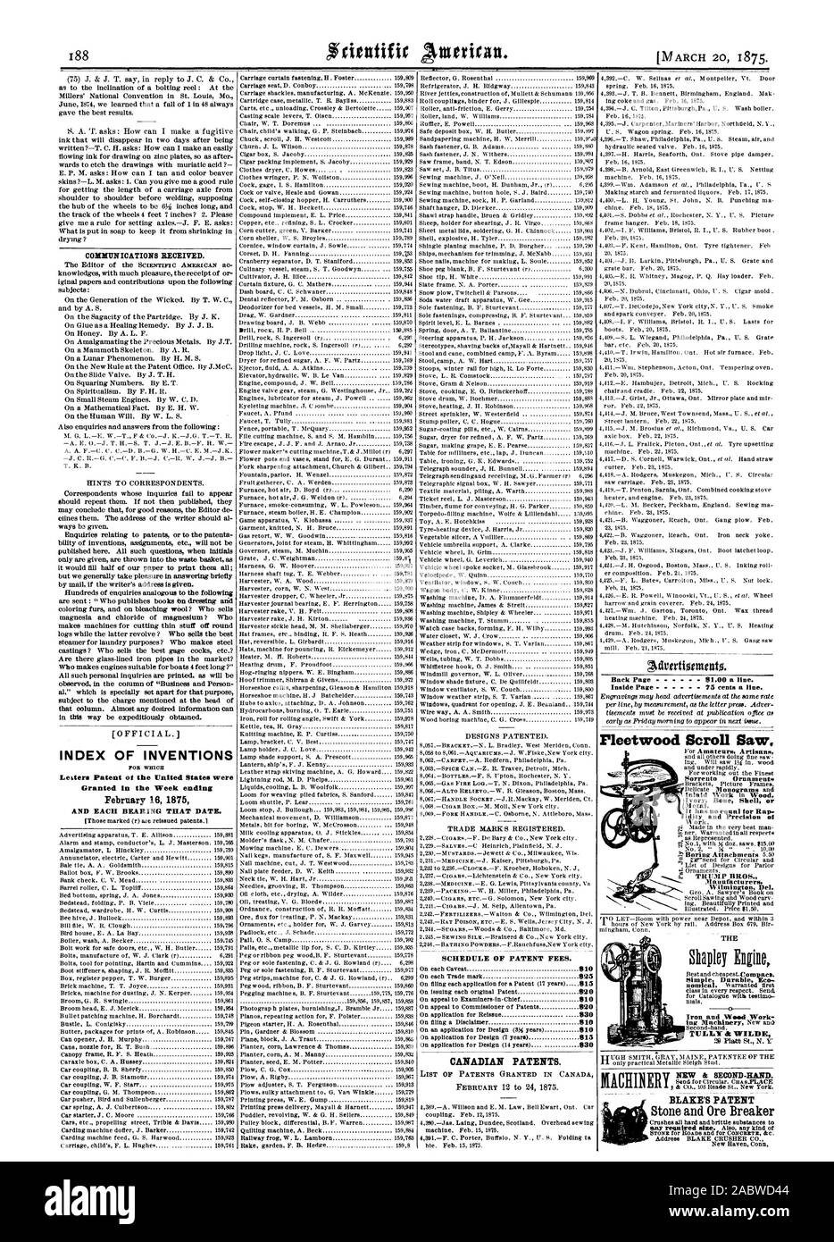 OFFICIAL. INDEX OF INVENTIONS Letters Patent ot the United States were Granted in the Week ending February 16 1875 AND EACH BEARING THAT DATE. TRADE MARKS REGISTERED. SCHEDULE OF PATENT FEES. CANADIAN PATENTS. LIST OF PATENTS GRANTED IN CANADA Back Page  91.00 a line. Inside Page 75 cents a line. Fleetwood Scroll Saw. Shapley kink BLAKE'S PATENT Sorrento Ornaments Bone Shell or Metal. It has no equal for Rap idity and Precision ot Work. THUMP BROS. Manufacturers Wilmington Del., scientific american, 1875-03-20 Stock Photo