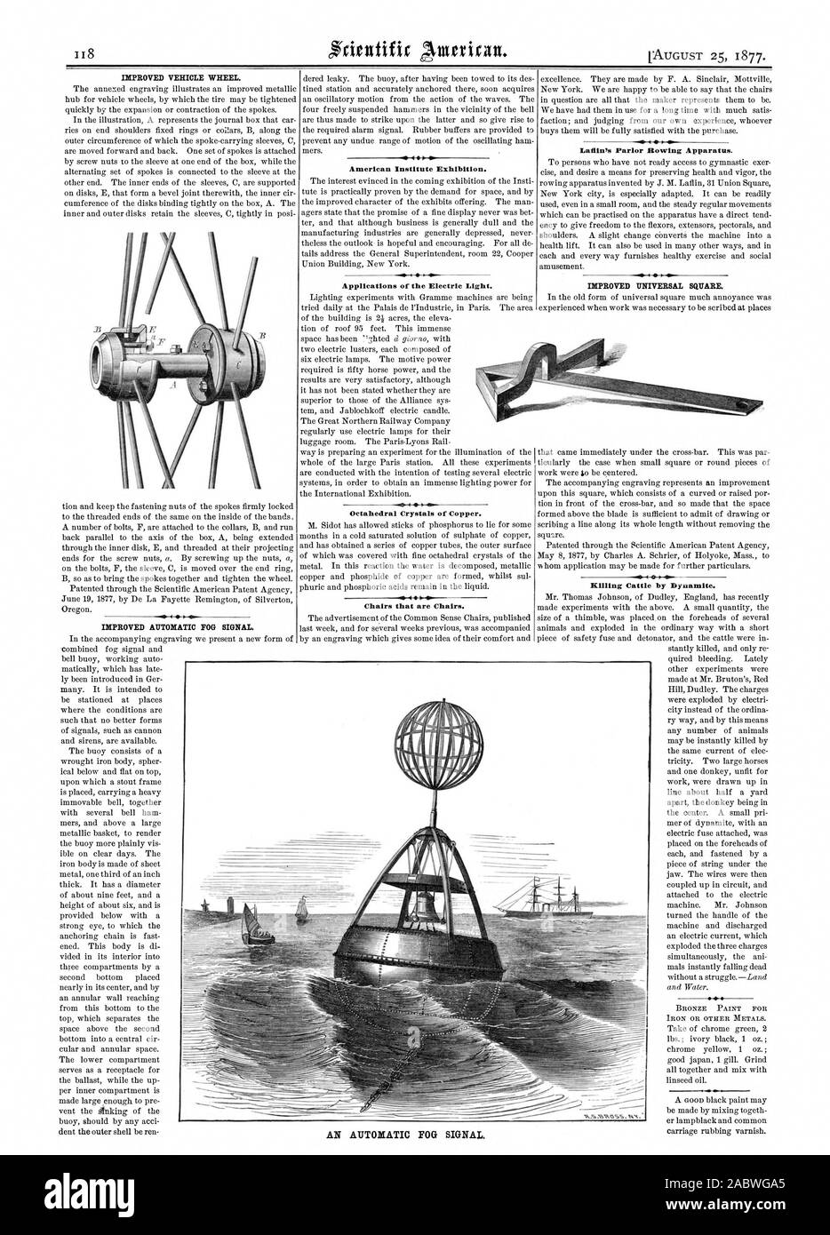 IMPROVED VEHICLE WHEEL. IMPROVED AUTOMATIC FOG SIGNAL. It 1 American Institute Exhibition. Applications of the Electric Light. Octahedral Crystals of Copper. Im Chairs that are Chairs. LadinIs Parlor Rowing Apparatus. I  IMPROVED UNIVERSAL SQUARE. Killing Cattle by Dynamite. BRONZE PAINT FOR IRON OR OTHER METALS. AN AUTOMATIC FOG SIGNAL, scientific american, 1877-08-25 Stock Photo
