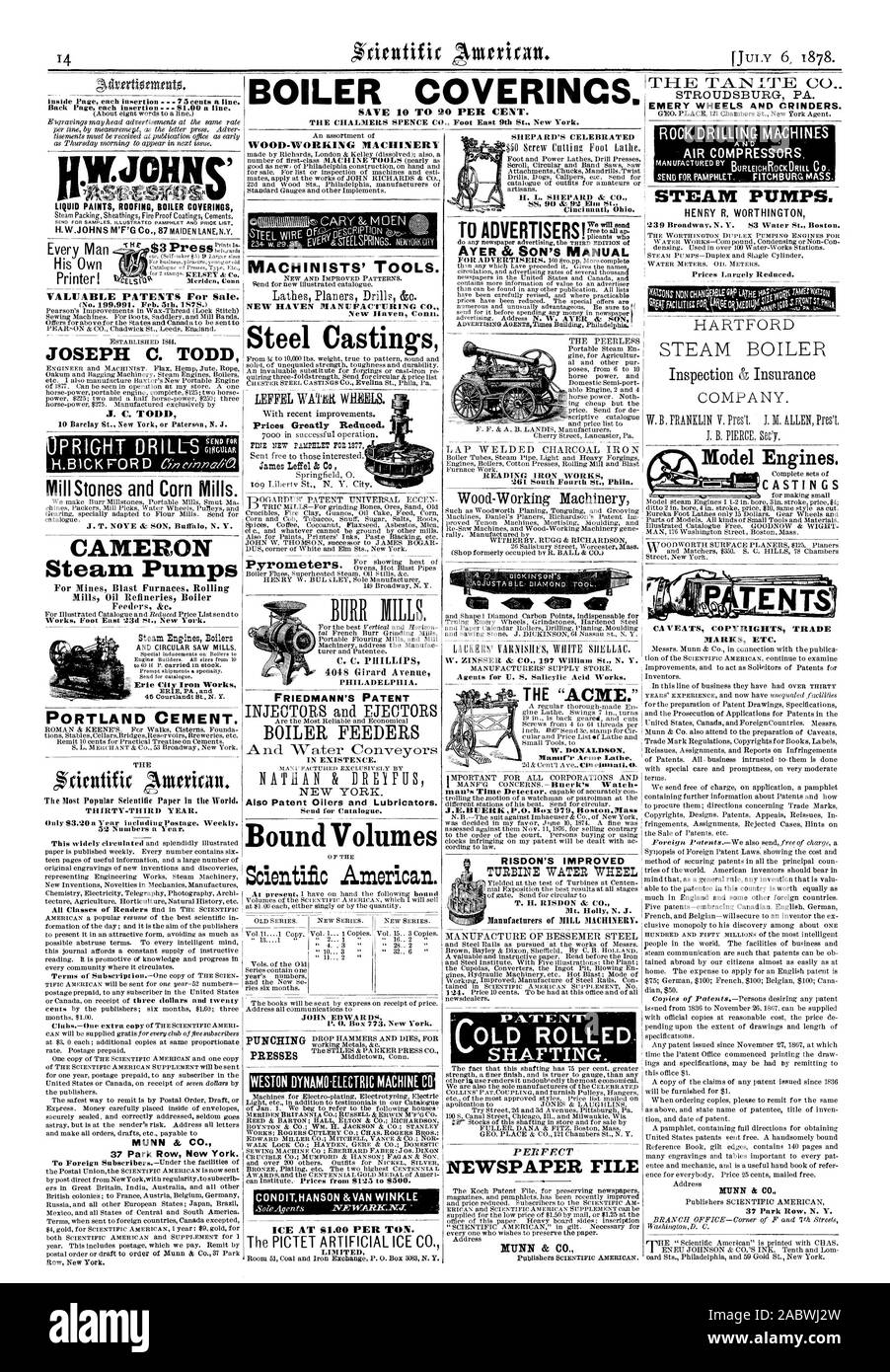 OLD ROLLED SHAFTING. NEWSPAPER FILE 'tiling 0 010K 4i 4F RISDON'S IMPROVED TURBINE WATER WHEEL H. L. SHEPARD & CO. SS 90 & 91 Elm St Cincinnati Ohio. Ititantwer Acme Lathe THE 'ACME.' VALUABLE PATENTS For Sale. JOSEPH C. TODD J. C. TODD CAMERON Steam Pumps PORTLAND CEMENT. THIRTY-THIRD YEAR. 37 Park Row New York. WOOD-WORKING MACHINERY MACHINISTS' TOOLS. NEW HAVEN MANUFACTURING CO„ New Haven Conti. Steel Castings Prices Greatly Reduced. FRIEDMANN'S PATENT BOILER FEEDERS NEW YORK. Also Patent Oilers and Lubricators. Bound Volumes Scientific American JOHN EDWARDS PUNCHING PRESSES WESTON DYNAMO- Stock Photo