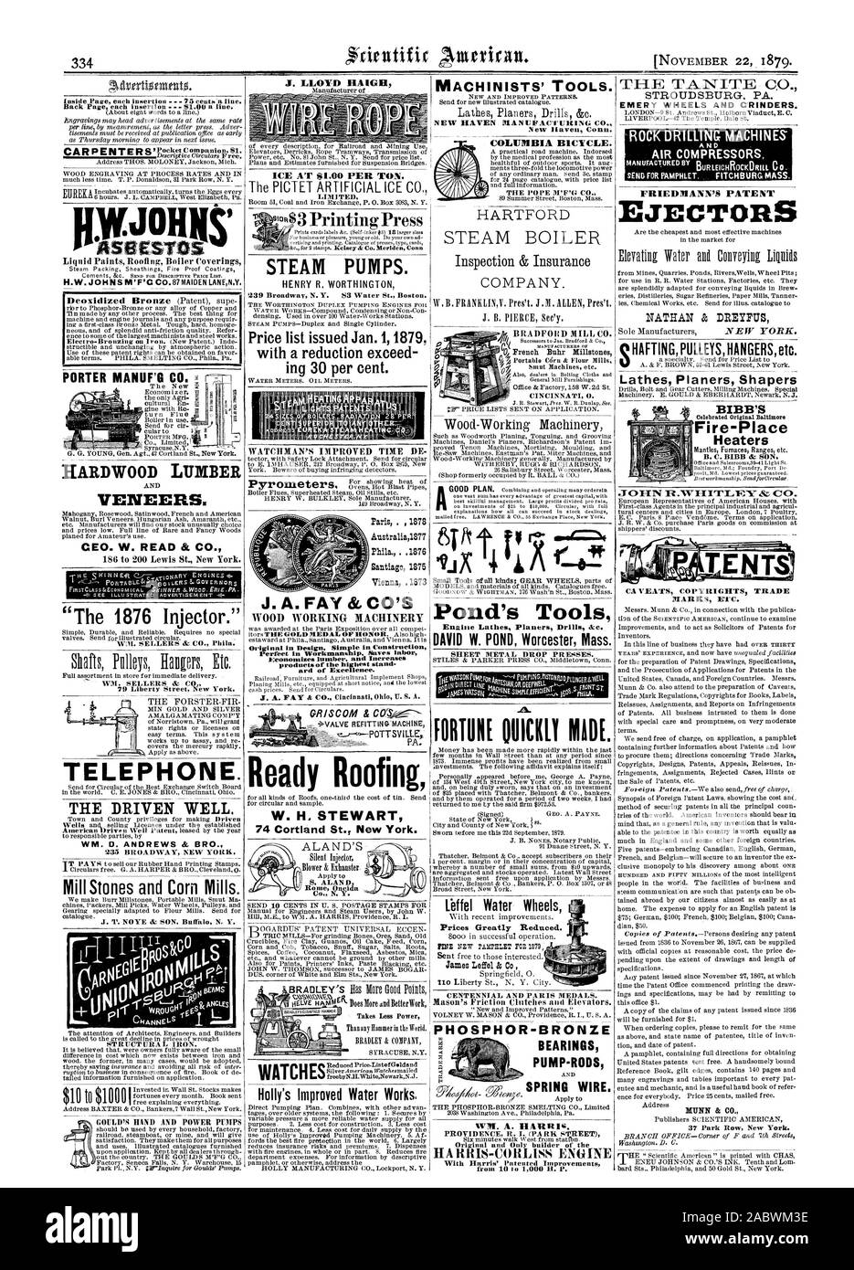 Santiag 1875 J. A. FAY & CO'S WOOD WORKING MACHINERY Ready Roofm W. H. STEWART 74 Cortland St. New York. WATCHES Holly's Improved Water Works. MACHINISTS' TOOLS. NEW HAVEN 9IANUFACTURING CO. New Haven Conn. BRADFORD MILL CO. CINCINNATI 0. Pond's Tools Engine Lathes Planers Drills &c. DAVID W. POND Worcester Mass. SHEET METAL DROP PRESSES. PHOSPHOR-BRONZE PROVIDENCE R. I. (PARR STREET) Original and Only builder of the EMERY WHEELS AND CRINDERS ROCK DRILLING MACHINES MR COMPRESSORS MANUFACTURED BY  FRIEDMANN'S PATENT EJECTORS NATHAN & DREYFUS Liffel Water Wheels Prices Greatly Reduced. James Stock Photo