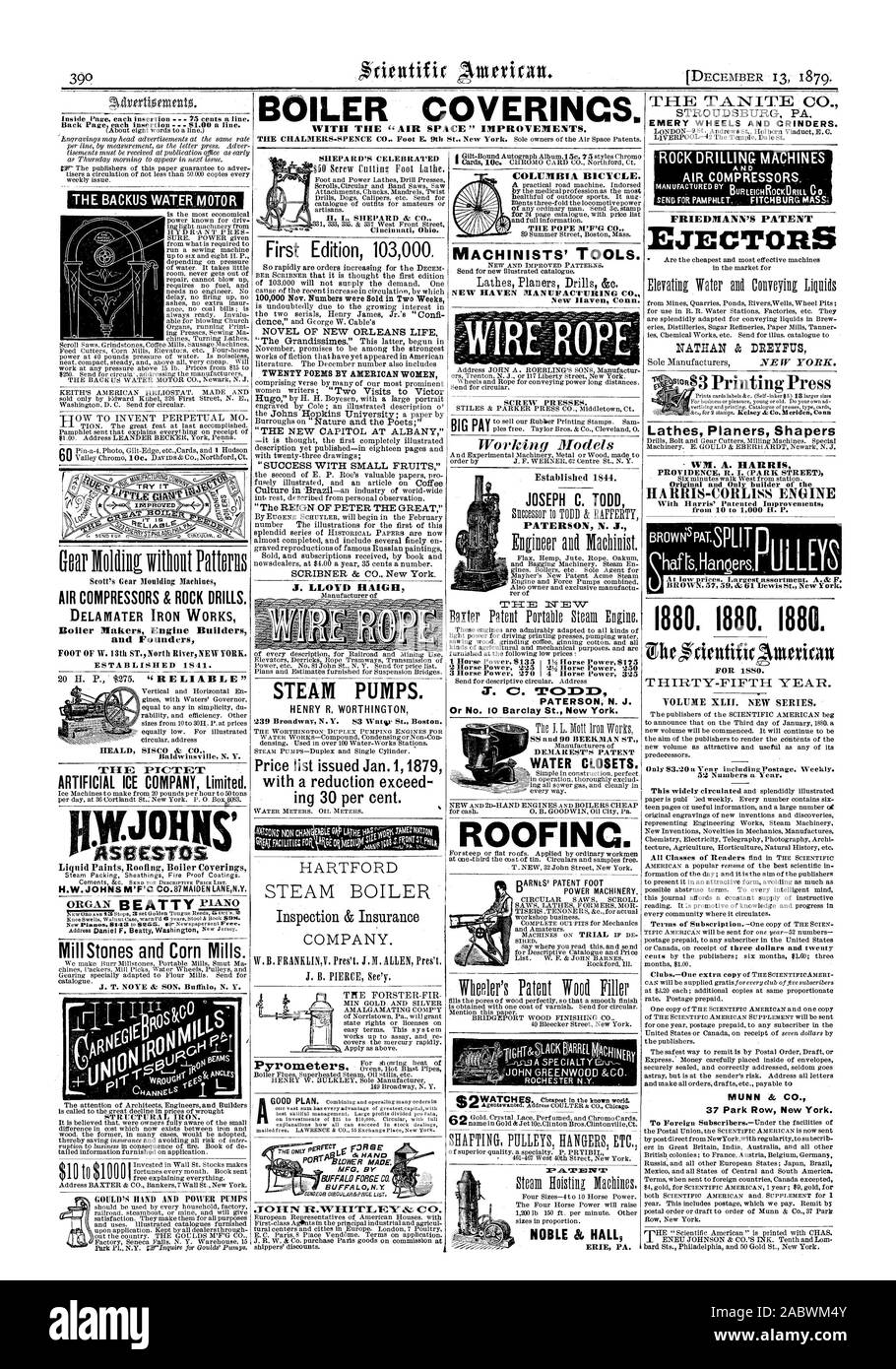 BOILER COVERINCS. WITH THE 'AIR SPACE' IMPROVEMENTS. Scott's Gear Moulding Machines AIR COMPRESSORS & ROCK DRILLS DELAMATER IRON WORKS Boiler Makers Engine Builders and Founders ESTABLISHED 1841. HEALD SISCO & CO. Baldwinsville N. Y. F'ICTET ARTIFICIAL ICE COMPANY Limited. SHEPARD'S CELEBRAVED H. L. SHEPARD & CO. Cincinnati Ohio. First Edition 103000 J. LLOYD HAIGH STEAM PUMPS. Price list issued Jan. 1 1879 with a reduction exceed ing 30 per cent. Inspection & Insurance MACHINISTS' TOOLS. NEW HAVEN MANUFACTURING CO. SCREW PRESSES. BIG PAY PATERSON N. J. ROOFIN POWER MACHINERY. ROCK DRILLING Stock Photo