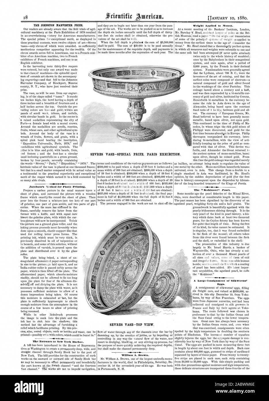 THE JOHNSTON HARVESTER PRIZE. Jacobsen's Method for Photo Printing. The Entrance to New York Harbor. SEVRES VASE—TOP VIEW. William A. Drown. Weight Applied to Money. A Large Consignment of Silkworms' Eggs. SEVRES VASE—SPECIAL PRIZE PARIS EXHIBITION., scientific american, 1880-01-10 Stock Photo