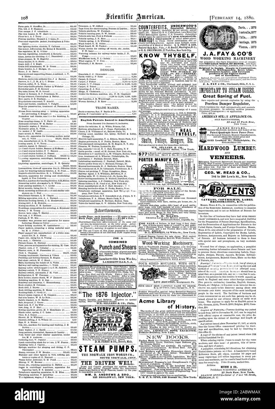 English Patents Issued to Americans. KNOW THYSELF. rliulfEroumnionlAsincries FOR SA LIF:. NEW BOOKS. E. & F. N. SPON 446 Broome St. New York. Paris . 1878 Australia1877 Phila. . .1878 Santiag 1875 Vienna . 1873 J. A. FAY & CO'S WOOD WORKING MACHINERY Perfect in Workmanship Saves labor Economizes lumber and Increases ard of Excellence. HARDWOOD LUMBER VENEERS. CEO. W. READ & CO. CAVEATS COPYII IGH'FS LABEL REGISTRATION E IC. MUNN & CO. COMBINED Punch and Shears 'The 1876 Injector MIA STEAM PUMPS. THE NORWALK IRON WORKS CO. SOUTH NORWALK CONN. THE DRIVEN WELL WM. D. ANDREWS & BR 235 BROADWAY NEW Stock Photo