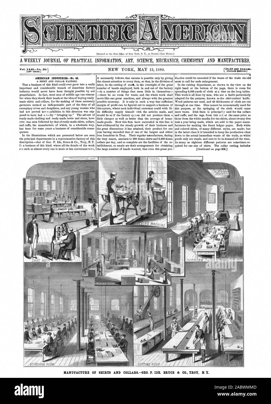 A WEEKLY JOURNAL OF PRACTICAL INFORMATION ART SCIENCE MECHANICS CHEMISTRY AND MANUFACTURES. Vol. XLIINo. 20.1 New moms. AMERICAN INDUSTRIESNo. 42. C MANUFACTURE OF SHIRTS AND COLLARSGEO. P. IDE BRUCE & CO. TROY N. Y., scientific american, 1880-05-15 Stock Photo