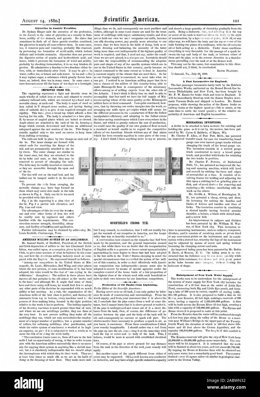Glycerine in Gastric Troubles. IMPROVED CROSS TIE. AMERICAN MILLING AS SEEN EY AN ENGLISHMAN. Protection of Oil Tanks from Lightning. A Fast Locomotive for England. MECHANICAL INVENTIONS. Enlargement of New York Water Supply. SCOFIELD'S CROSS TIE., scientific american, 1880-08-14 Stock Photo