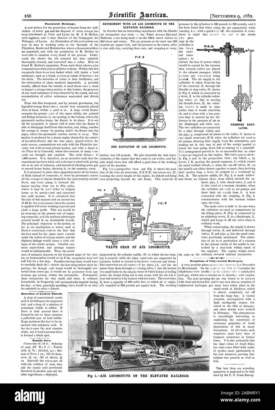 Pneumatic Drainage. EXPERIMENT WITH AN AIR LOCOMOTIVE ON THE ELEVATED RAILROAD. Eruptions of Sulphureted Hydrogen. I a 2 END ELEVATION OF AIR LOCOMOTIVE. IF I M 3 PRESSURE REGU LATOR. VALVE GEAR OF AIR LOCOMOTIVE Detection of Lead in Tinfoil. Fig. 1AIR LOCOMOTIVE ON THE ELEVATED RAILROAD., scientific american, 82-09-09 Stock Photo