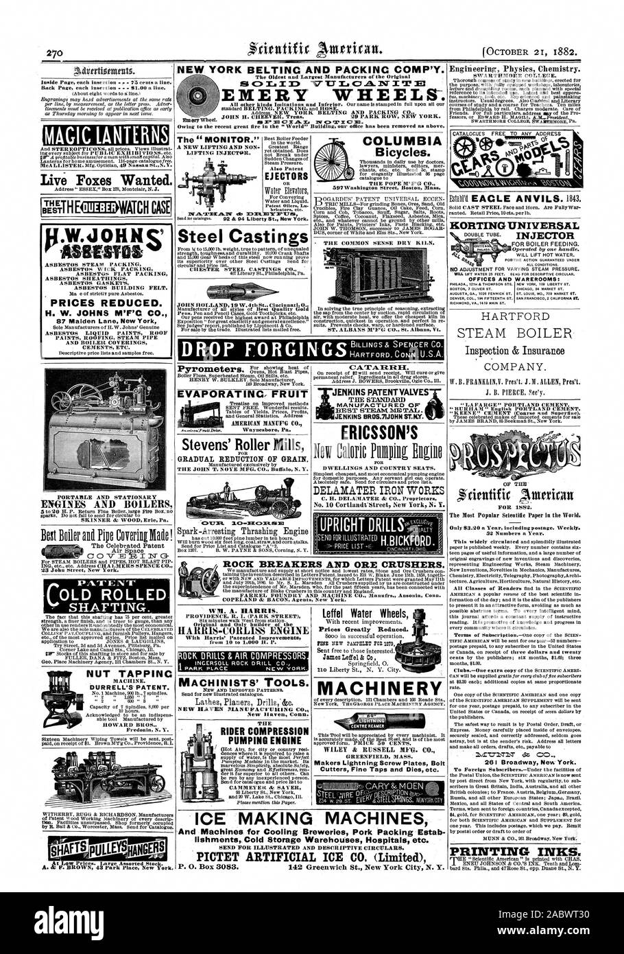 NEW YORK BELTING AND PACKING COMP'Y. JOHN HOLLAND 19 W.4th St. Cincinnati 0. Also Patent EJECTORS Steel Castings COLUMBIA Bicycles. MAGIC LANTERNS Live Foxes Wanted. THETUr BESTI I IL WATCHCASE HEBER PORTABLE AND STATIONARY ENGINES AND BOILERS The Celebrated Patent Air Space 23 John Street New York. OLD ROLLED SHAFTING. EVAPORATING FRUIT Waynesbor Pa. Stevens' Roller Mills WM. A. HARRIS. Original and Only builder of the ARRIS-CORLISS ENGINE With Harris' Patented Improvements from 10 to 1000 H. I'. ROCK DRILLS & AIR COMPRESSORS MACHINISTS' TOOLS. New Raven Conn. THE RIDER COMPRESSION PUMPING Stock Photo