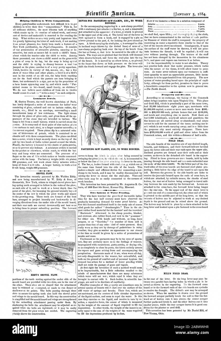 Helping Children to Write Compositions. L mnino us Jewels. SHOVEL PLOW. DEVICE FOR FASTENING SAW-CLAMPS ETC. TO WORK BENCHES. FASTENING SAW CLAMPS ETC. TO WORK BENCHES. 1 Two Systems ol Water Proofing. IS ID. Prosperity and Disaster. FIELD DRAG. HILL'S FIELD DRAG. EDDY'S SHOVEL PLOW., scientific american, 1884-01-05 Stock Photo