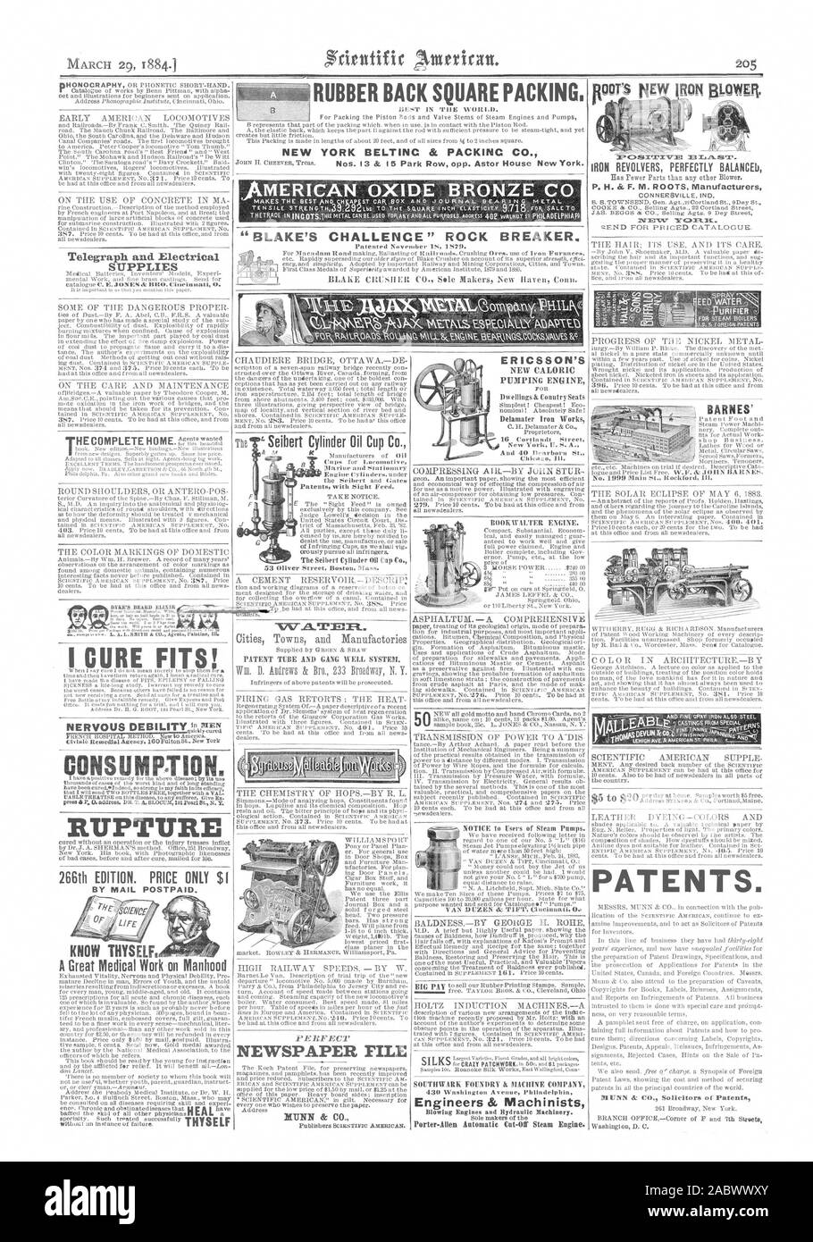 RUBBER BACK SQUARE PACKING. NEW YORK BELTINC & PACKINC C „AMERICAN OXIDE BRONZE C I CURE FIT CONSUMPTION RUPTURE BY MAIL POSTPAID. KNOW THYSELF' A Great Medical Work on Manhood L Seibert Cylinder Oil Cup Co. Engine Cylinders. under 'CiNTALTM1=1 NEWSPAPER FILE NUNN & CO. ERICSSON'S NEW CALORIC PUMPING ENGINE FOR Chicag ). Telegraph and Electrical SUPPLIES HE COMPLETE HOME SOUTHWARK FOUNDRY & MACHINE COMPANY Engineers & Machinists Porter-Allen Automatic Cnt-Of Steam Engine. IRON REVOLVERS PERFECTLY BALANCEb P. H. & F. NI. ROOTS Manufacturers COOKE at CO. Selling Agts. 22 Cortland Street BARNES Stock Photo