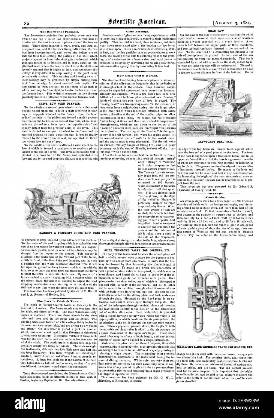 The Doorway of Furnaces. 400 CHECK ROW CORN PLANTER. The Clock in Trinity's Tower. Glass Bearings. How a Salt Well is Worked. SLIDE TROMBONE VALVE FOR CORNETS ETC. DRAG SAW CRAWFORD'S DRAG SAW. SOEWEICH'S SLIDE TROMBONE VALVE FOR CORNETS ETC. BARRETT & FORSTER'S CHECK ROW CORN PLANTER., scientific american, 1884-08-09 Stock Photo